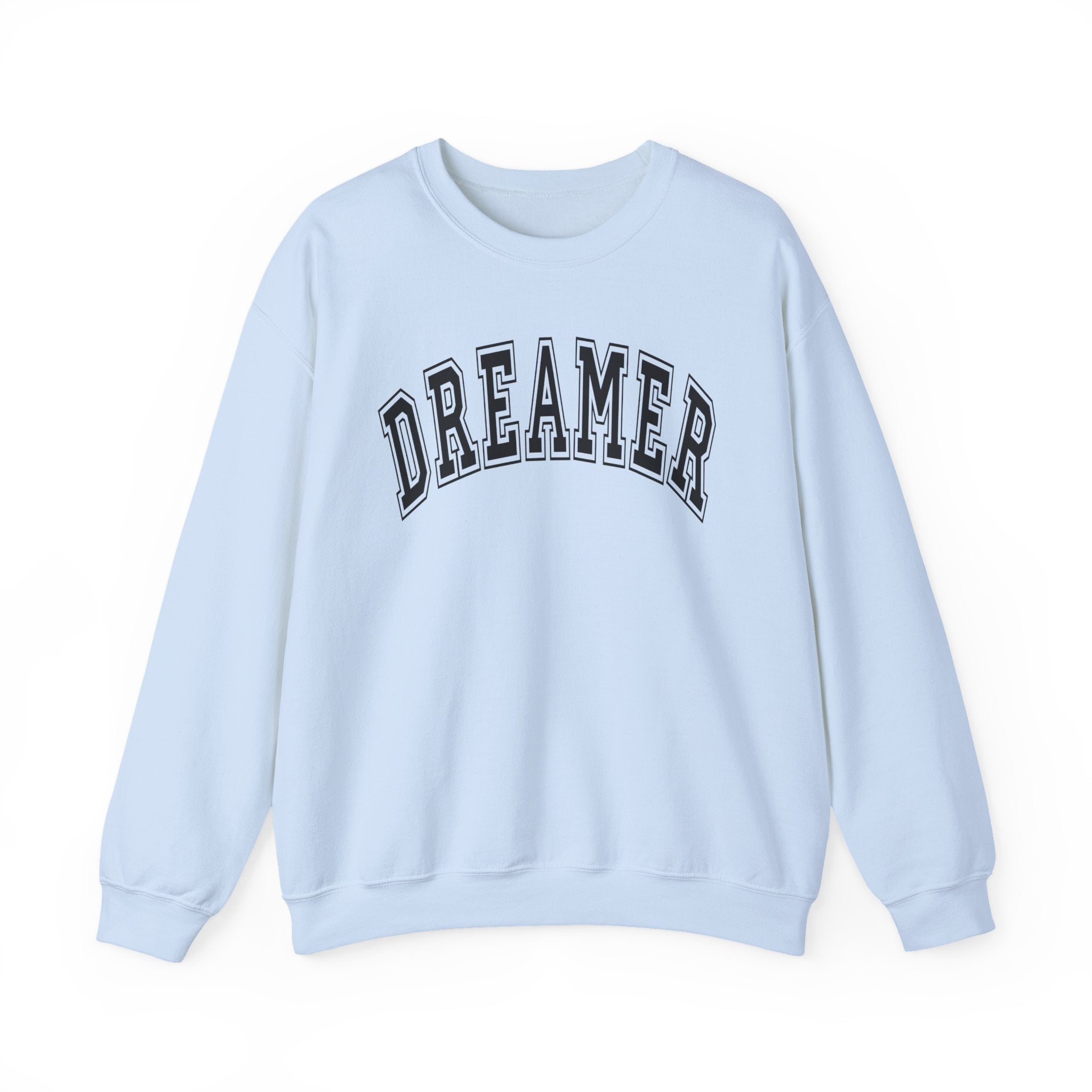 Dreamer Statement Crewneck Sweatshirt — Confidence Apparel for Movers & Shakers & Risk Takers