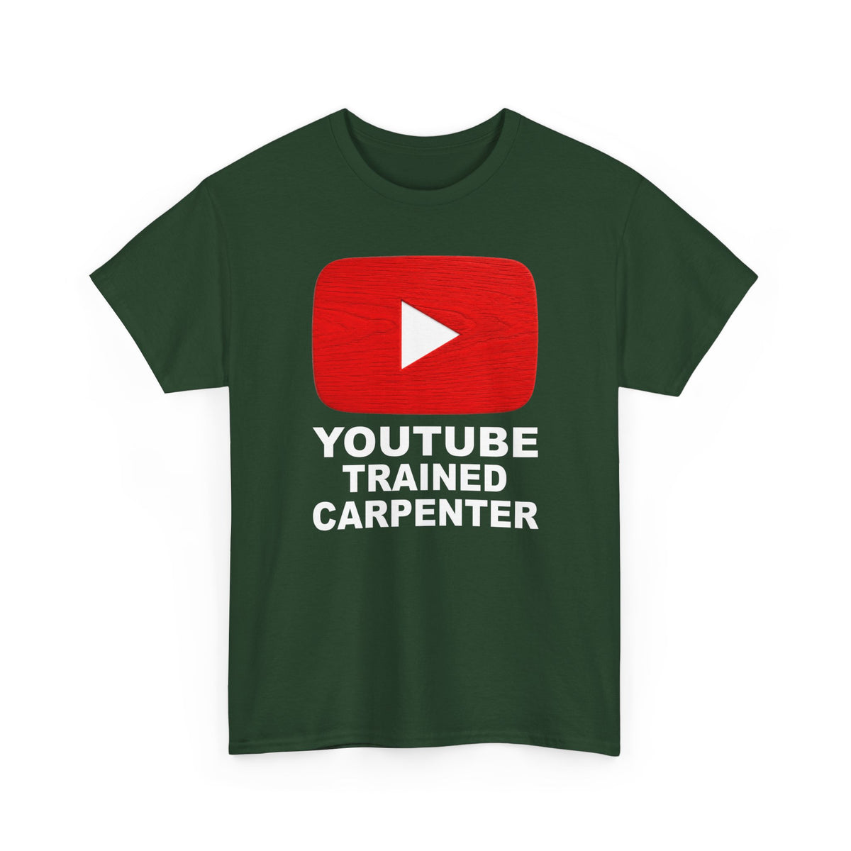 Youtube Trained Carpenter T-Shirt - Perfectly Funny Woodworker Tee for Carpenters & DIYers