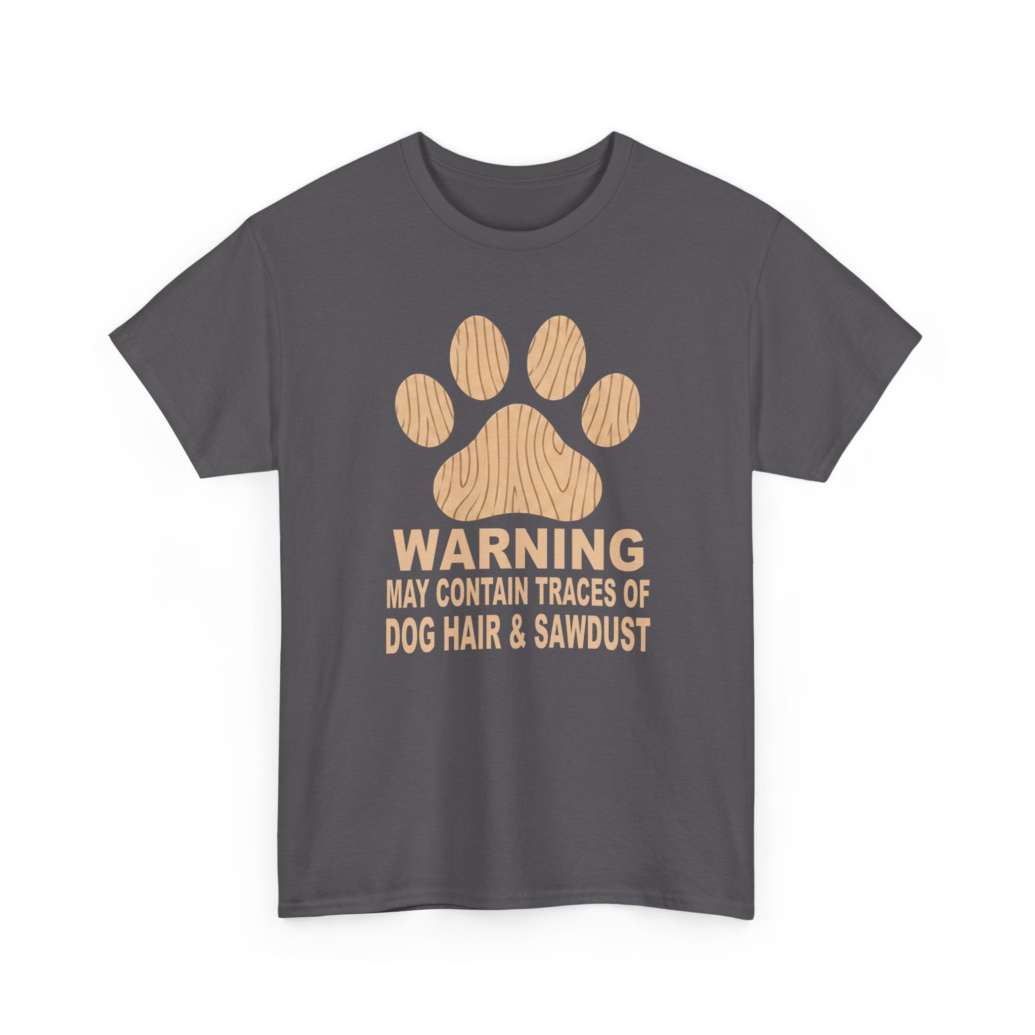 Dog Lover T‑Shirt — "Warning: May Contain Traces of Dog Hair & Sawdust" Paw Print Tee, Pet Lover