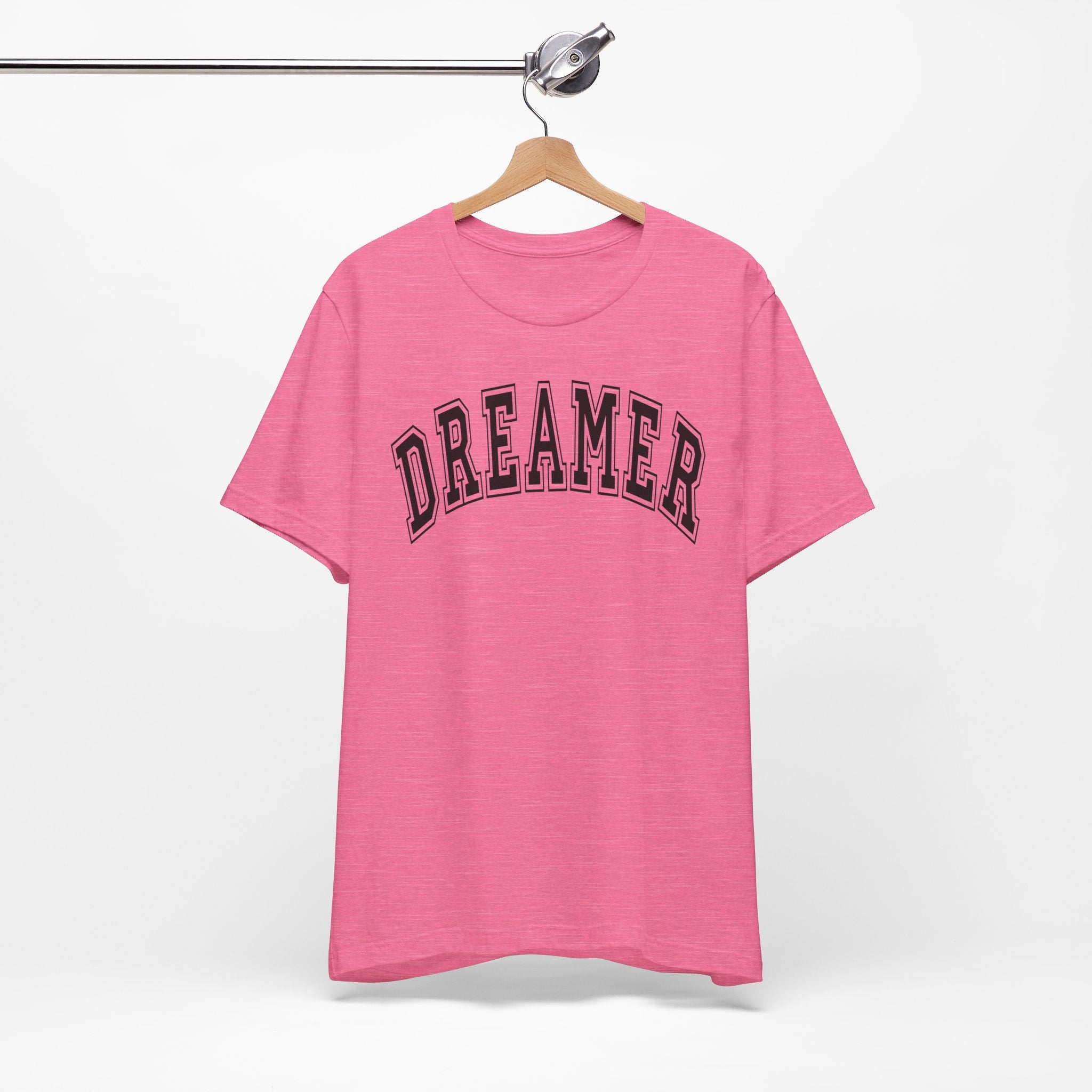 Dreamer Statement Unisex T-Shirt — Confidence Apparel for Movers & Shakers & Risk Takers