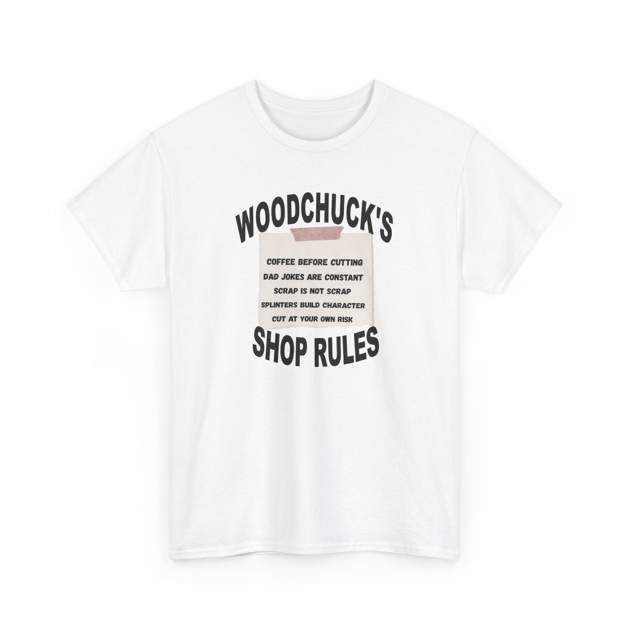 Shop Rules T-Shirt — “Woodchuck’s Shop Rules” Garage & Woodworking Tee