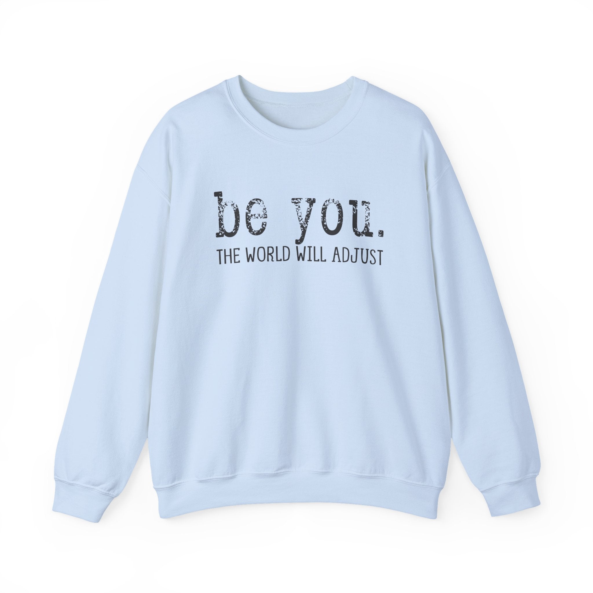 Live Love & BE YOU Crewneck Sweatshirt — Inspirational and Stylish Apparel for Everyday Comfort
