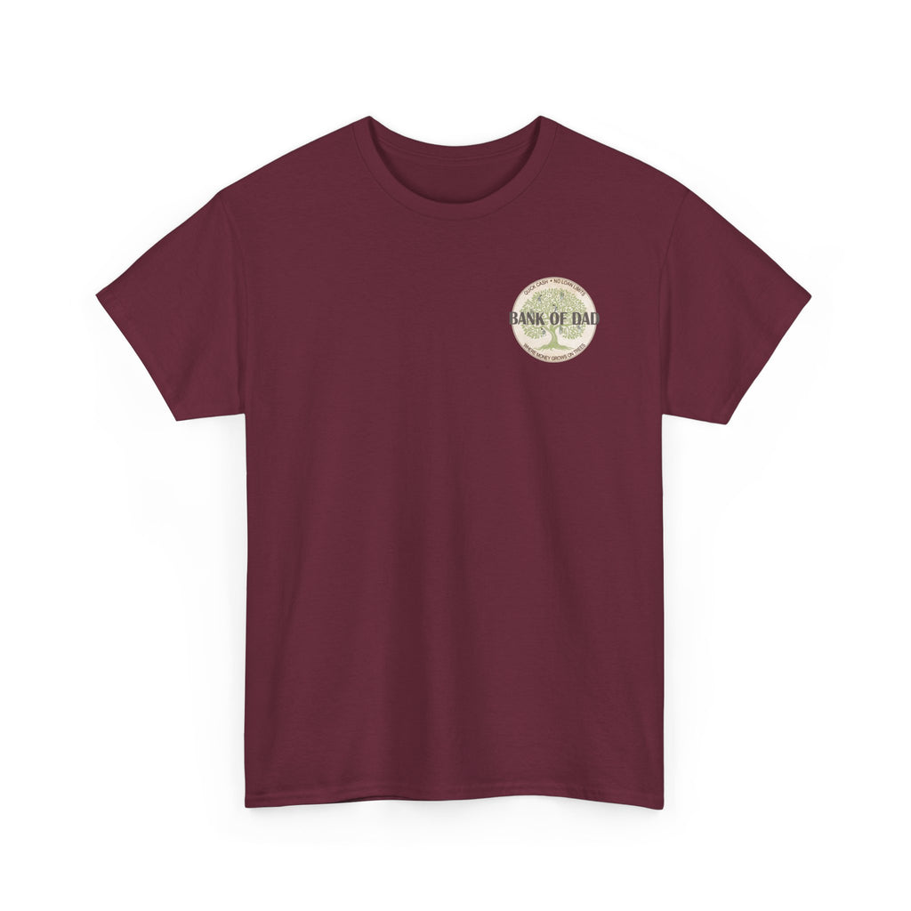 Bank of Dad T-Shirt - Funny Father's Day Gift - Perfect Gift