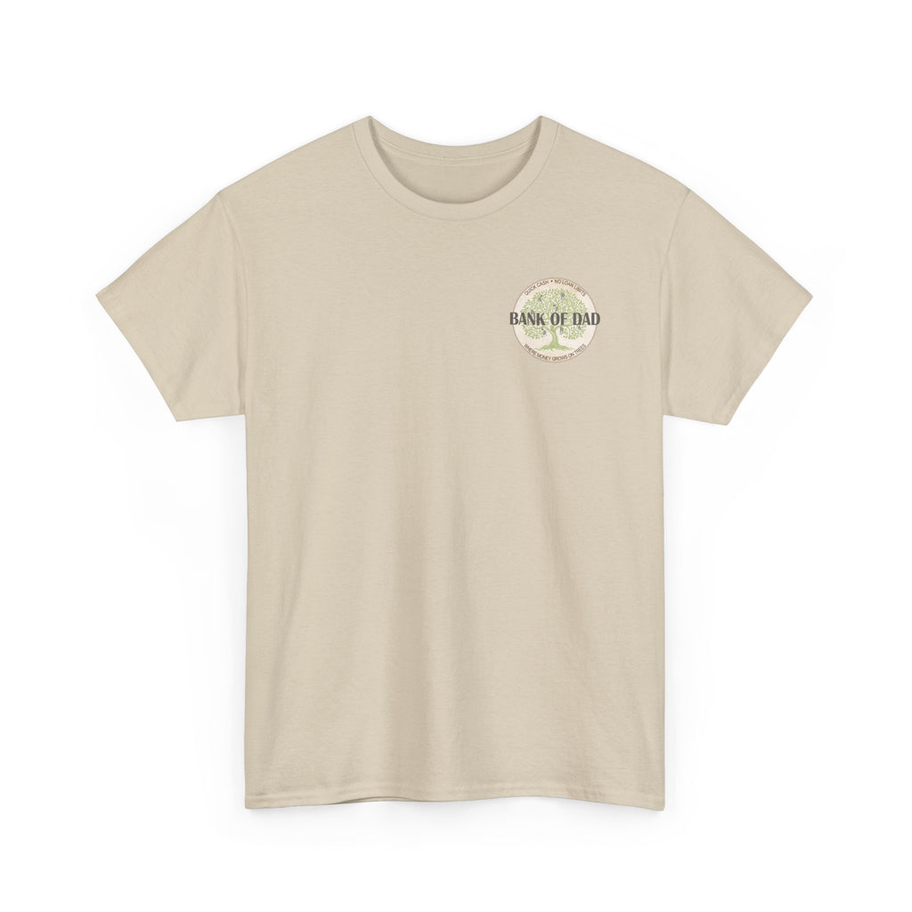 Bank of Dad T-Shirt - Funny Father's Day Gift - Perfect Gift