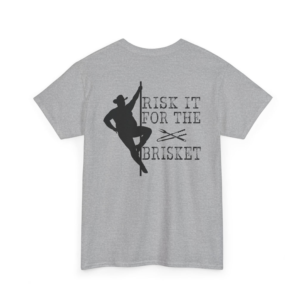 Risk It For The Brisket T-Shirt | BBQ Brisket Grill Shirt - Funny T-shirt - Great Gift - Front and Back Print
