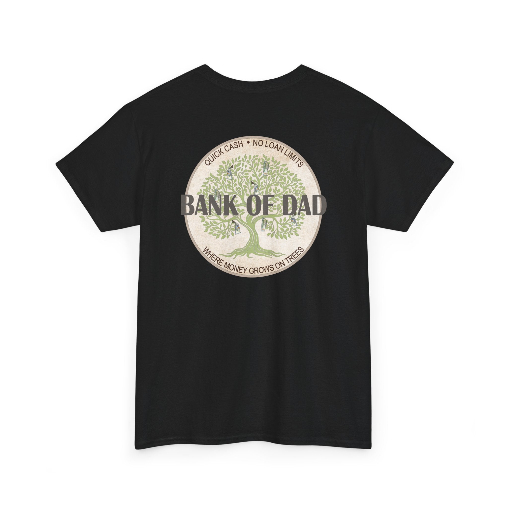 Bank of Dad T-Shirt - Funny Father's Day Gift - Perfect Gift