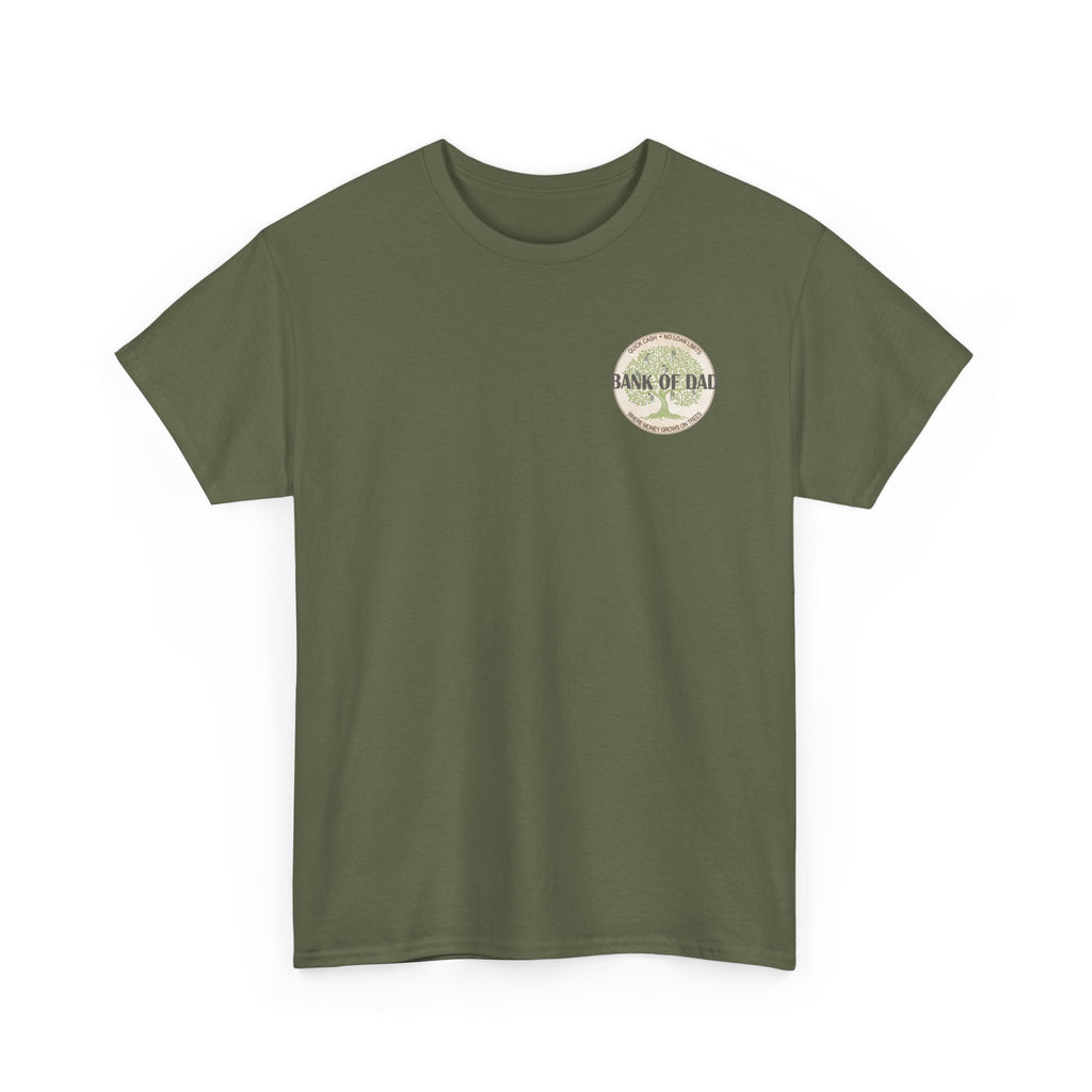 Bank of Dad T-Shirt - Funny Father's Day Gift - Perfect Gift