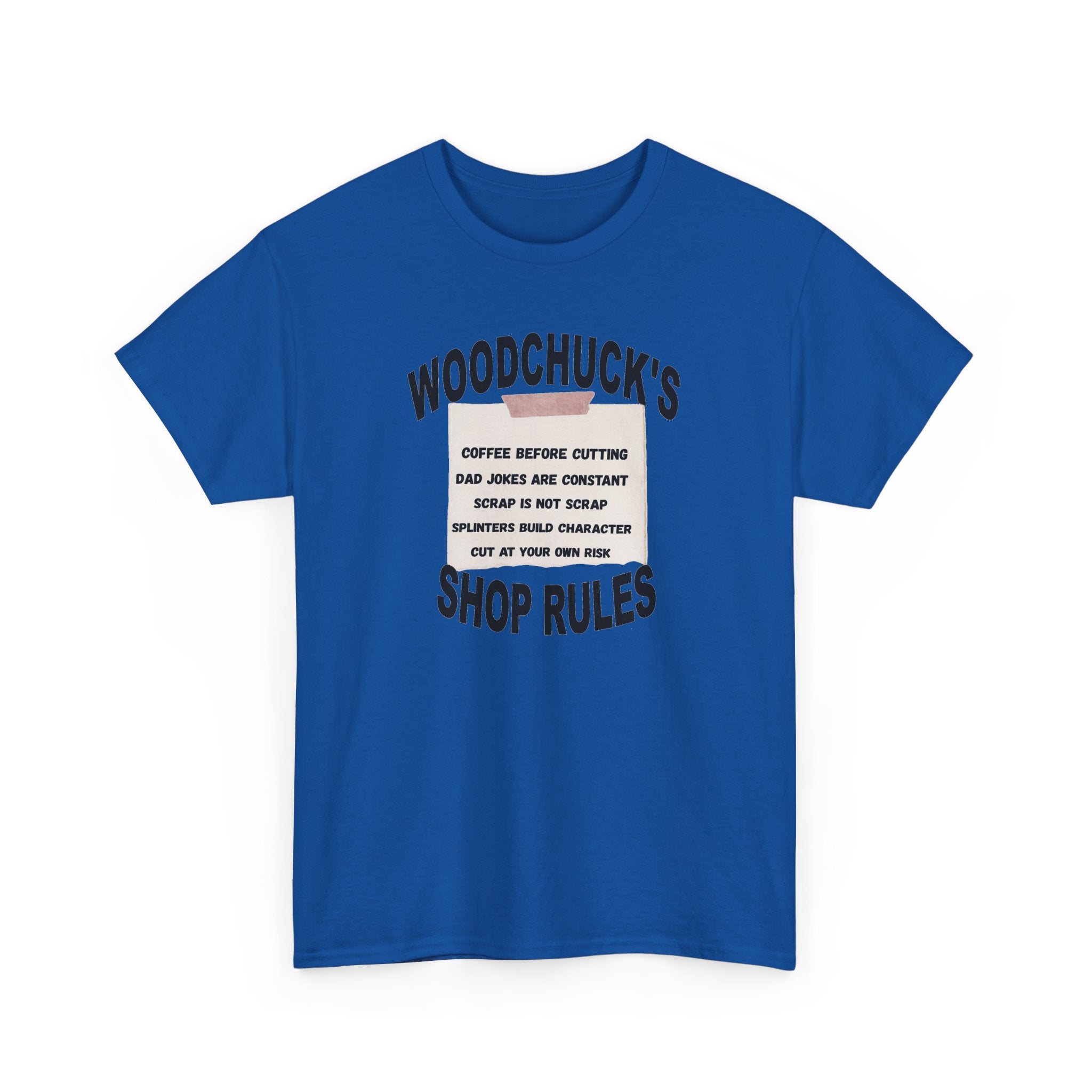 Shop Rules T-Shirt — “Woodchuck’s Shop Rules” Garage & Woodworking Tee