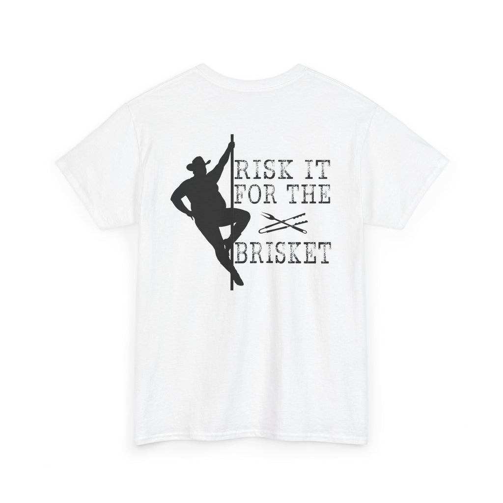 Risk It For The Brisket T-Shirt | BBQ Brisket Grill Shirt - Funny T-shirt - Great Gift - Front and Back Print