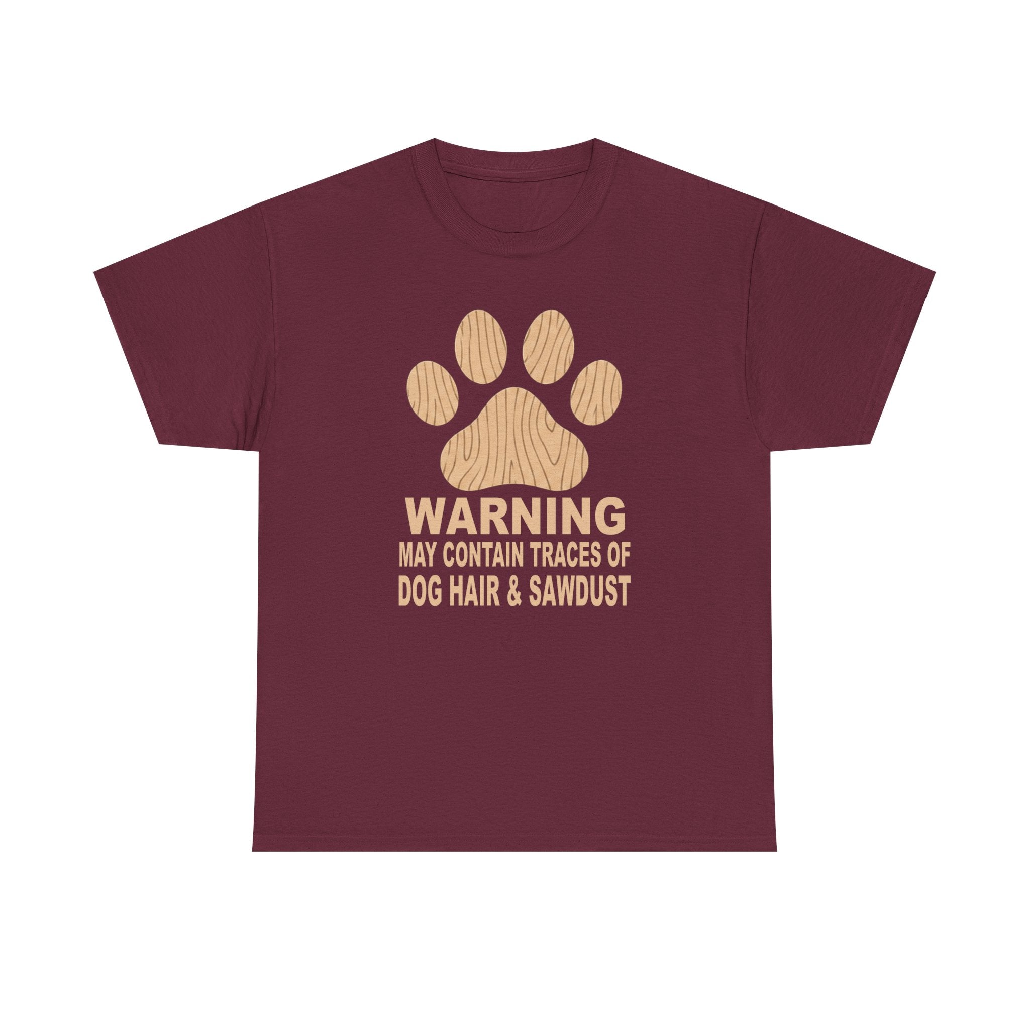 Dog Lover T‑Shirt — "Warning: May Contain Traces of Dog Hair & Sawdust" Paw Print Tee, Pet Lover