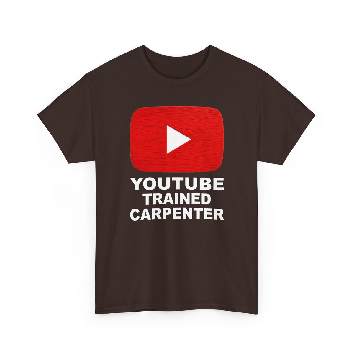 Youtube Trained Carpenter T-Shirt - Perfectly Funny Woodworker Tee for Carpenters & DIYers