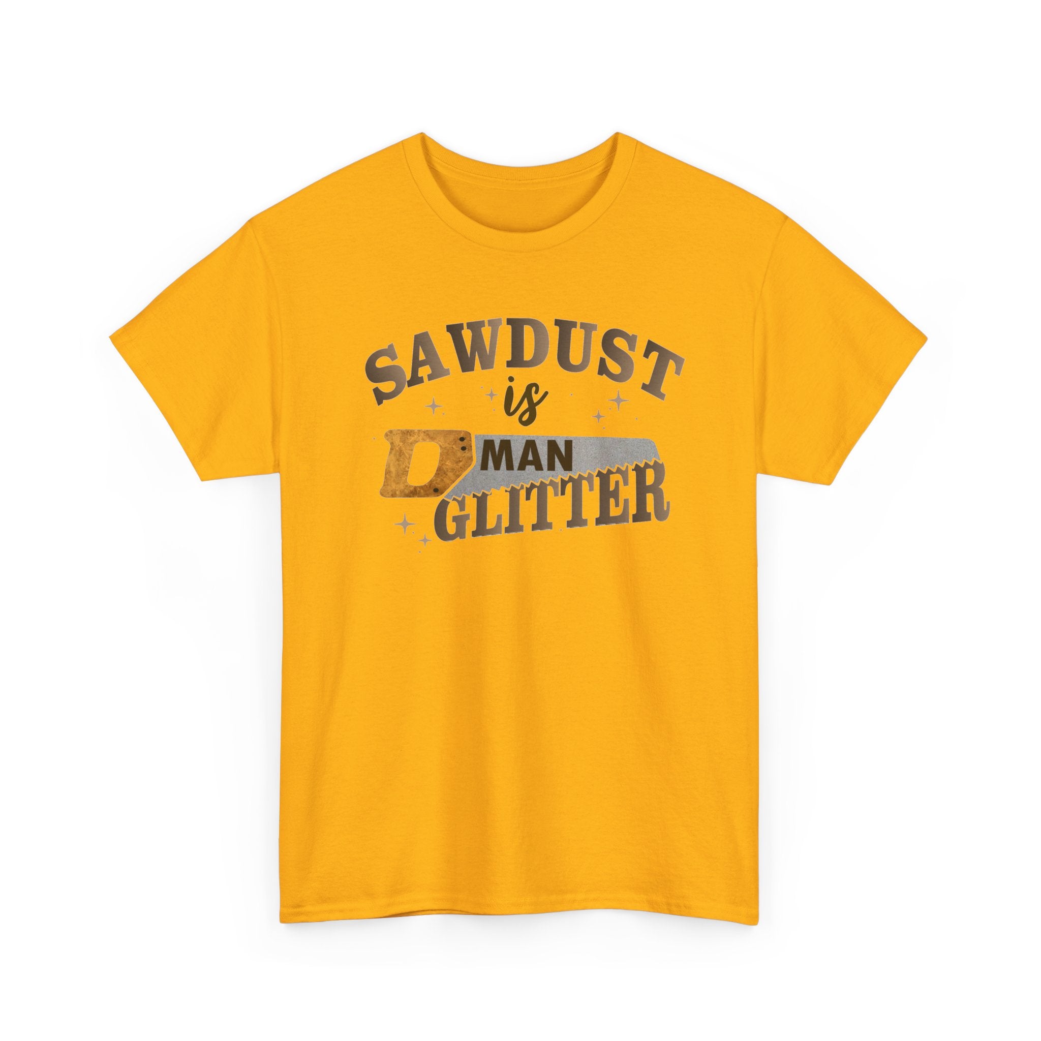 Sawdust Is Man Glitter T‑Shirt – Funny Carpenter Woodworker Tee