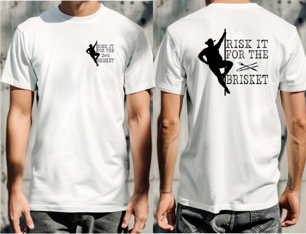 Risk It For The Brisket T-Shirt | BBQ Brisket Grill Shirt - Funny T-shirt - Great Gift - Front and Back Print