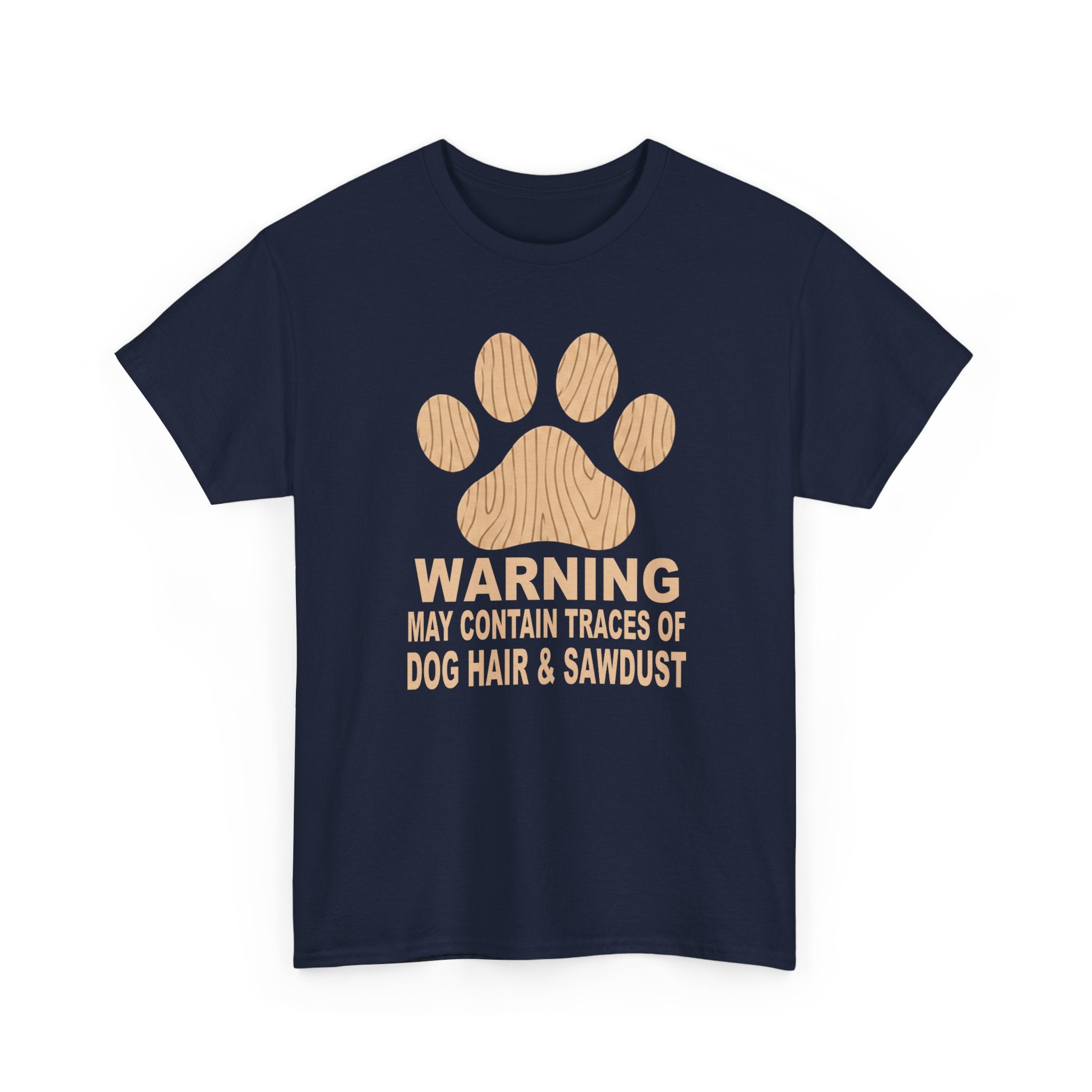 Dog Lover T‑Shirt — "Warning: May Contain Traces of Dog Hair & Sawdust" Paw Print Tee, Pet Lover