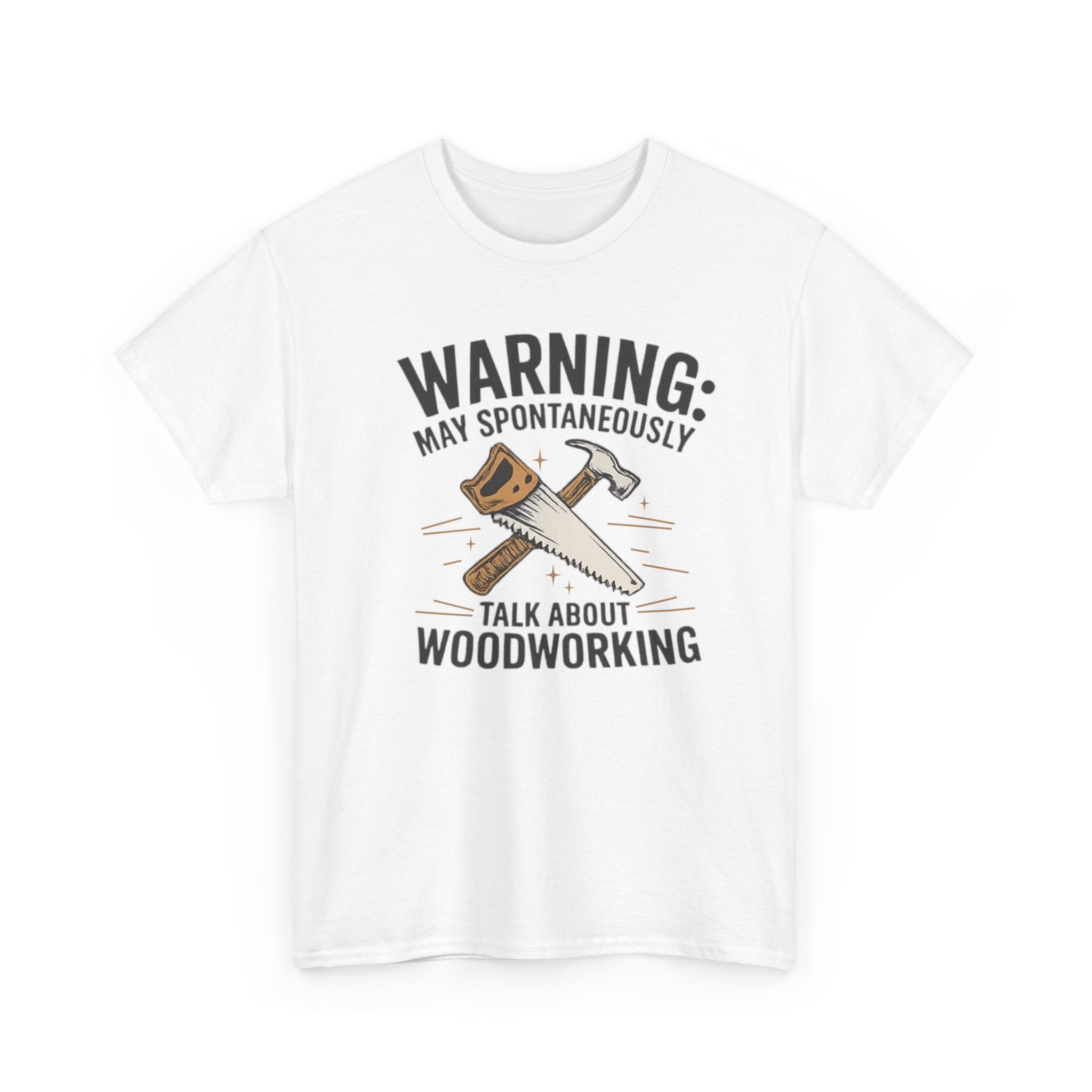 Warning: May Spontaneously Talk About Woodworking - Perfect T-Shirt