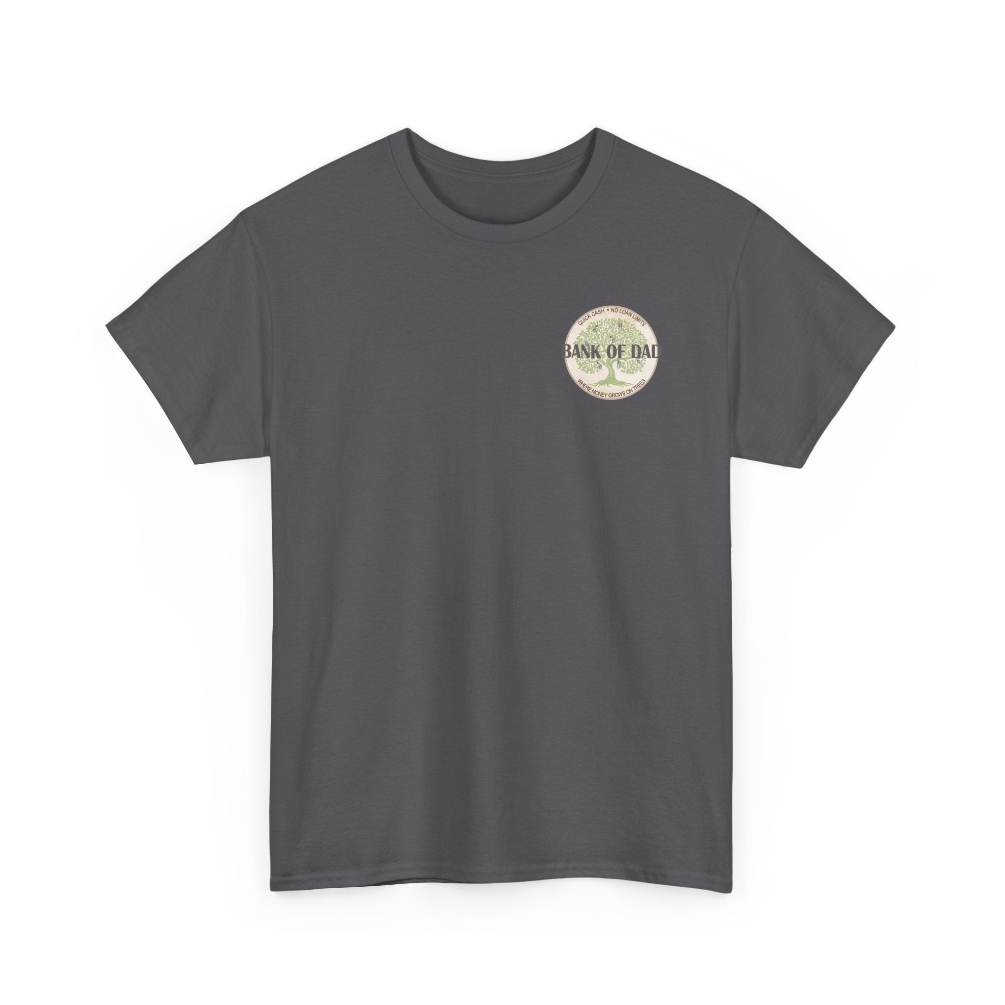 Bank of Dad T-Shirt - Funny Father's Day Gift - Perfect Gift