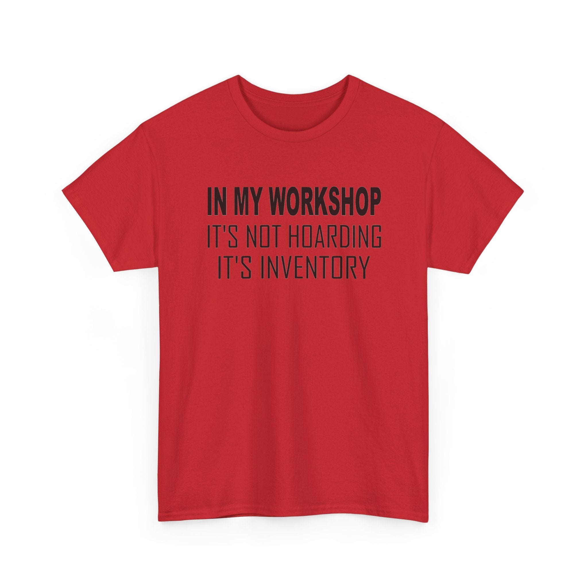 Workshop Shirt - "In My Workshop It's Not Hoarding It's Inventory" Tool Lover Woodworker T‑Shirt