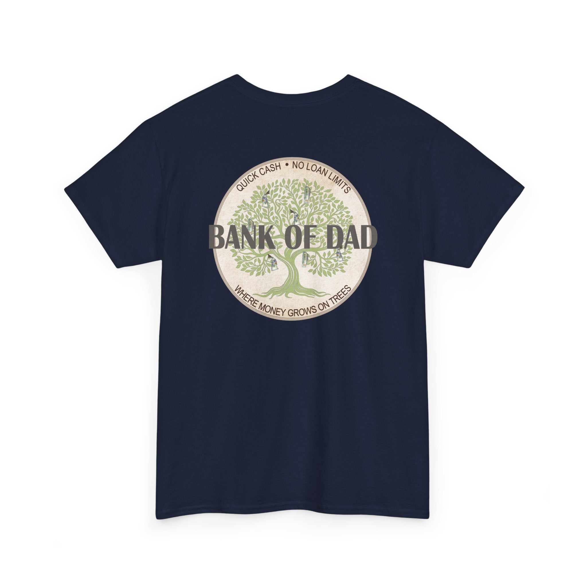 Bank of Dad T-Shirt - Funny Father's Day Gift - Perfect Gift