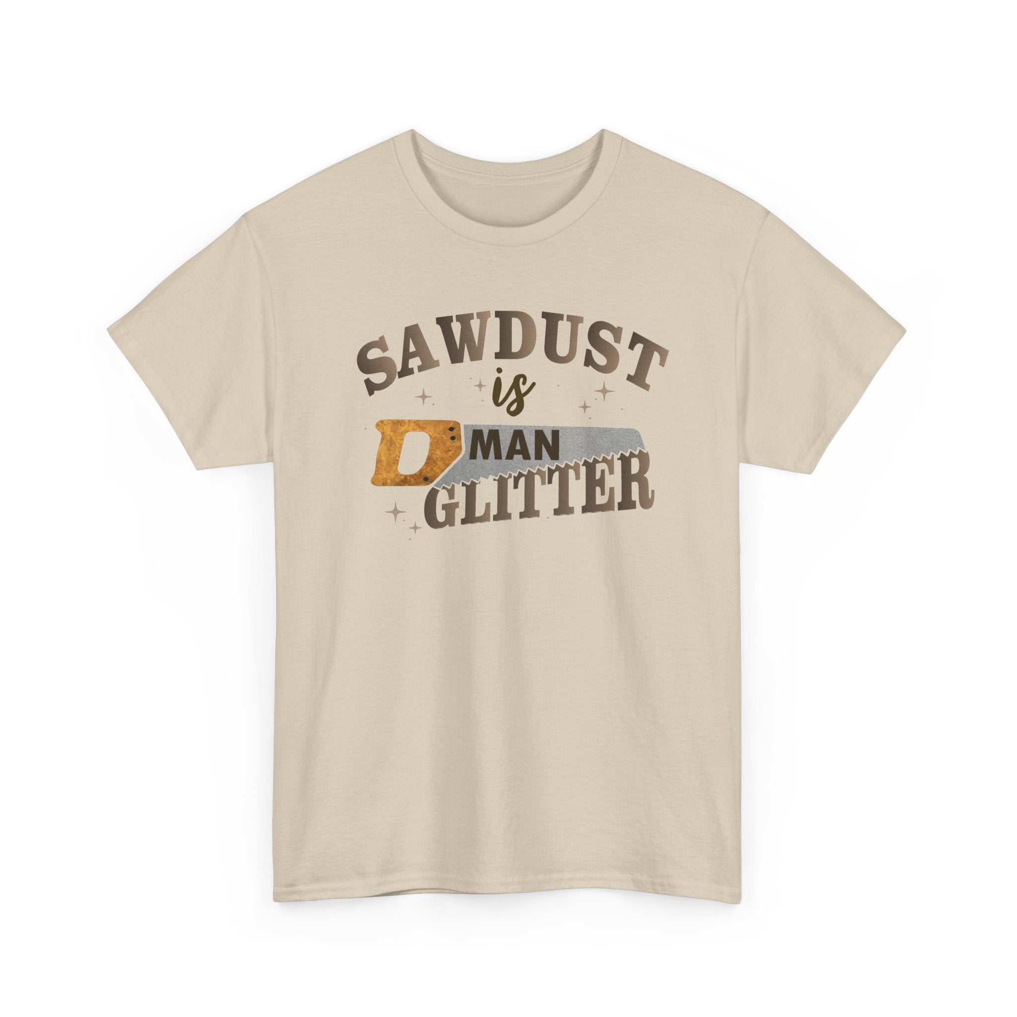 Sawdust Is Man Glitter T‑Shirt – Funny Carpenter Woodworker Tee