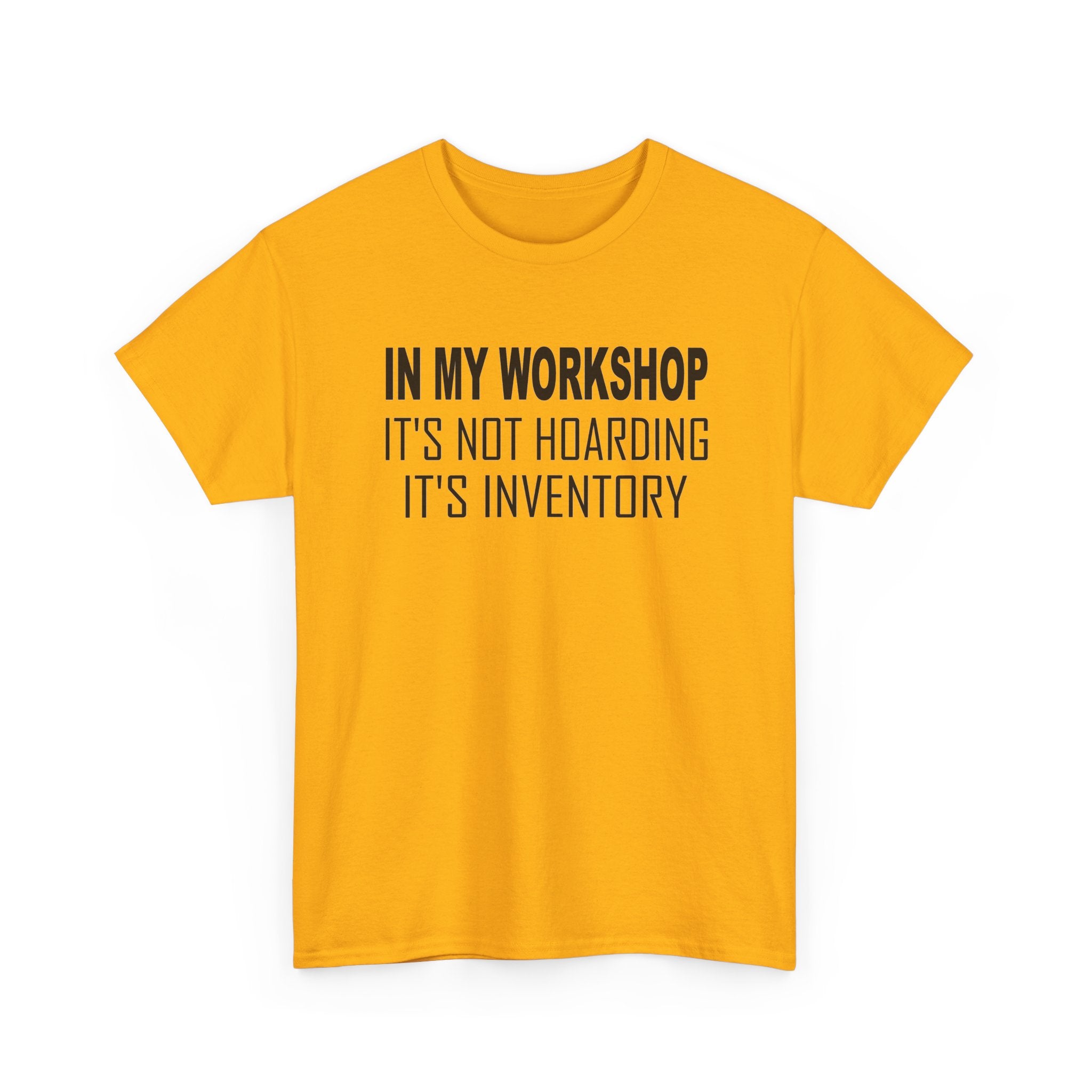 Workshop Shirt - "In My Workshop It's Not Hoarding It's Inventory" Tool Lover Woodworker T‑Shirt