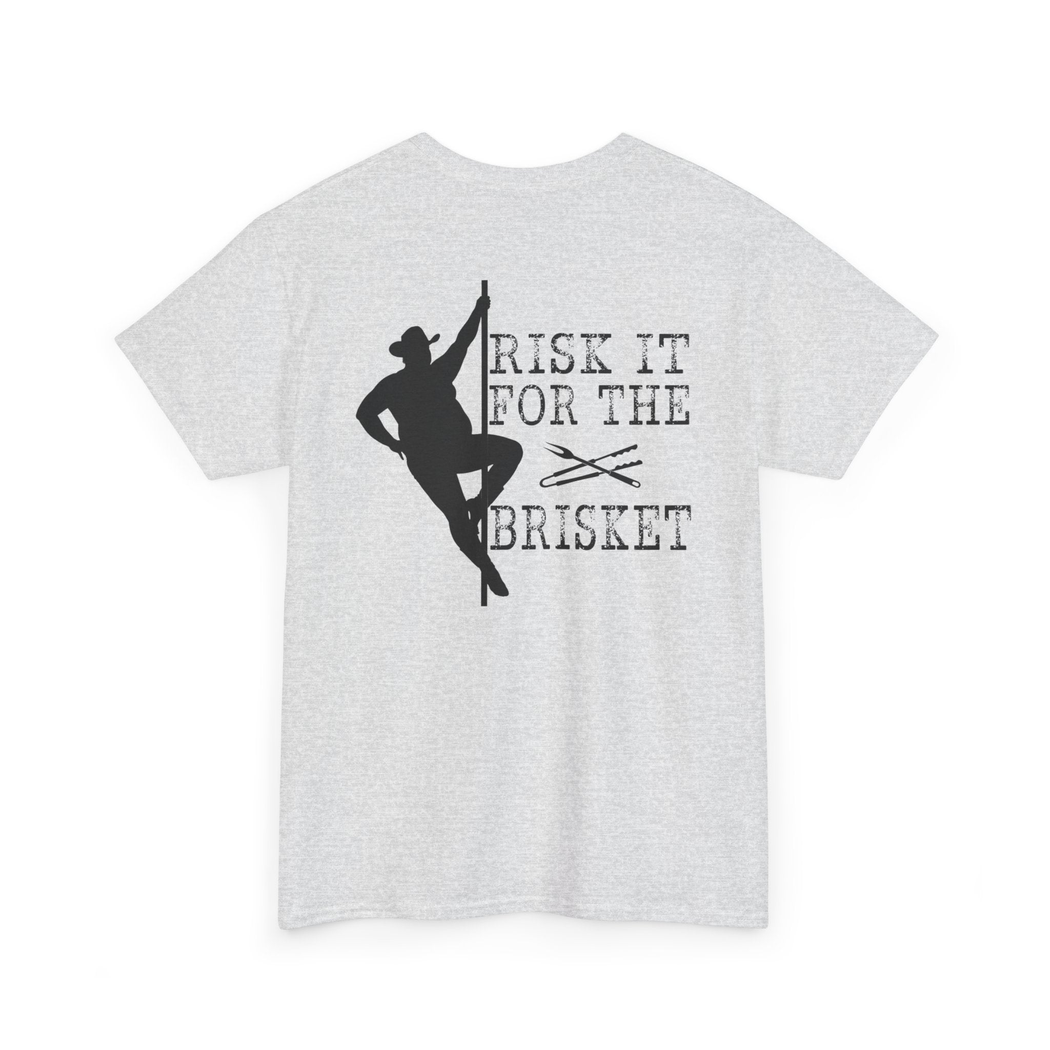 Risk It For The Brisket T-Shirt | BBQ Brisket Grill Shirt - Funny T-shirt - Great Gift - Front and Back Print