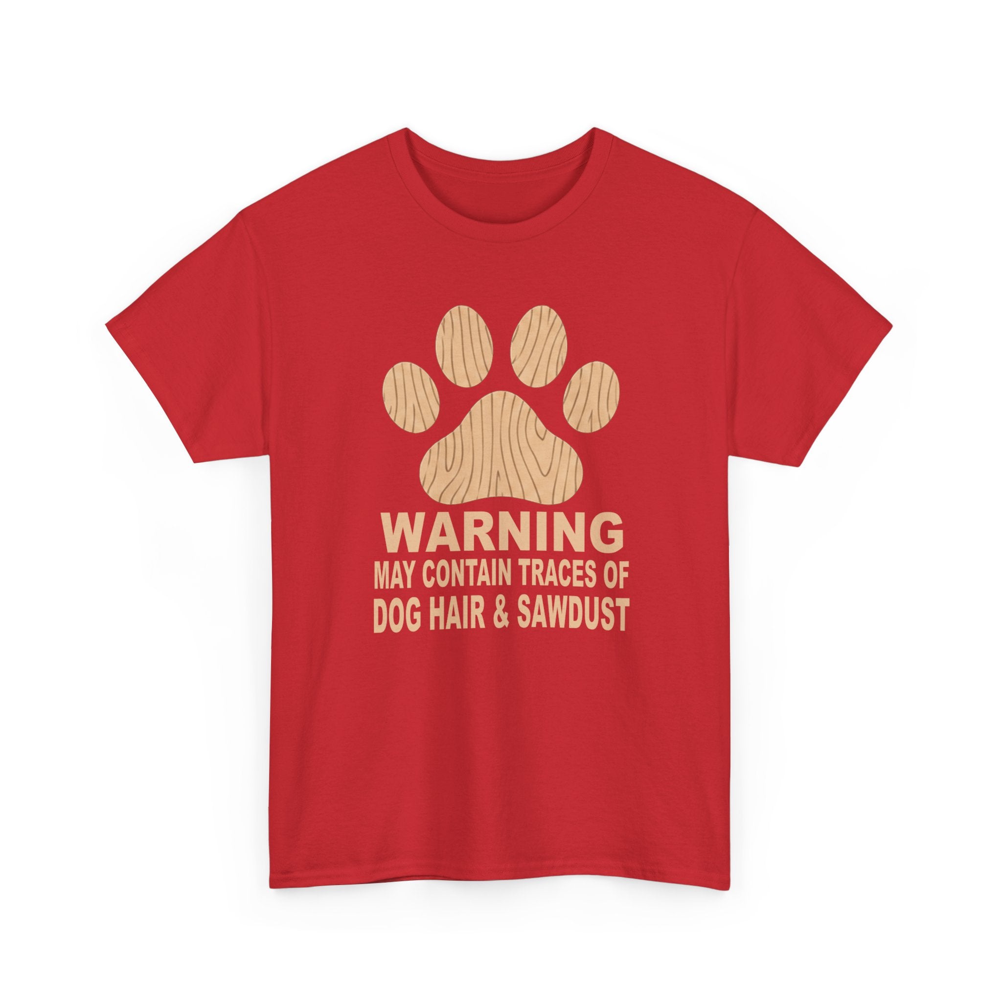 Dog Lover T‑Shirt — "Warning: May Contain Traces of Dog Hair & Sawdust" Paw Print Tee, Pet Lover