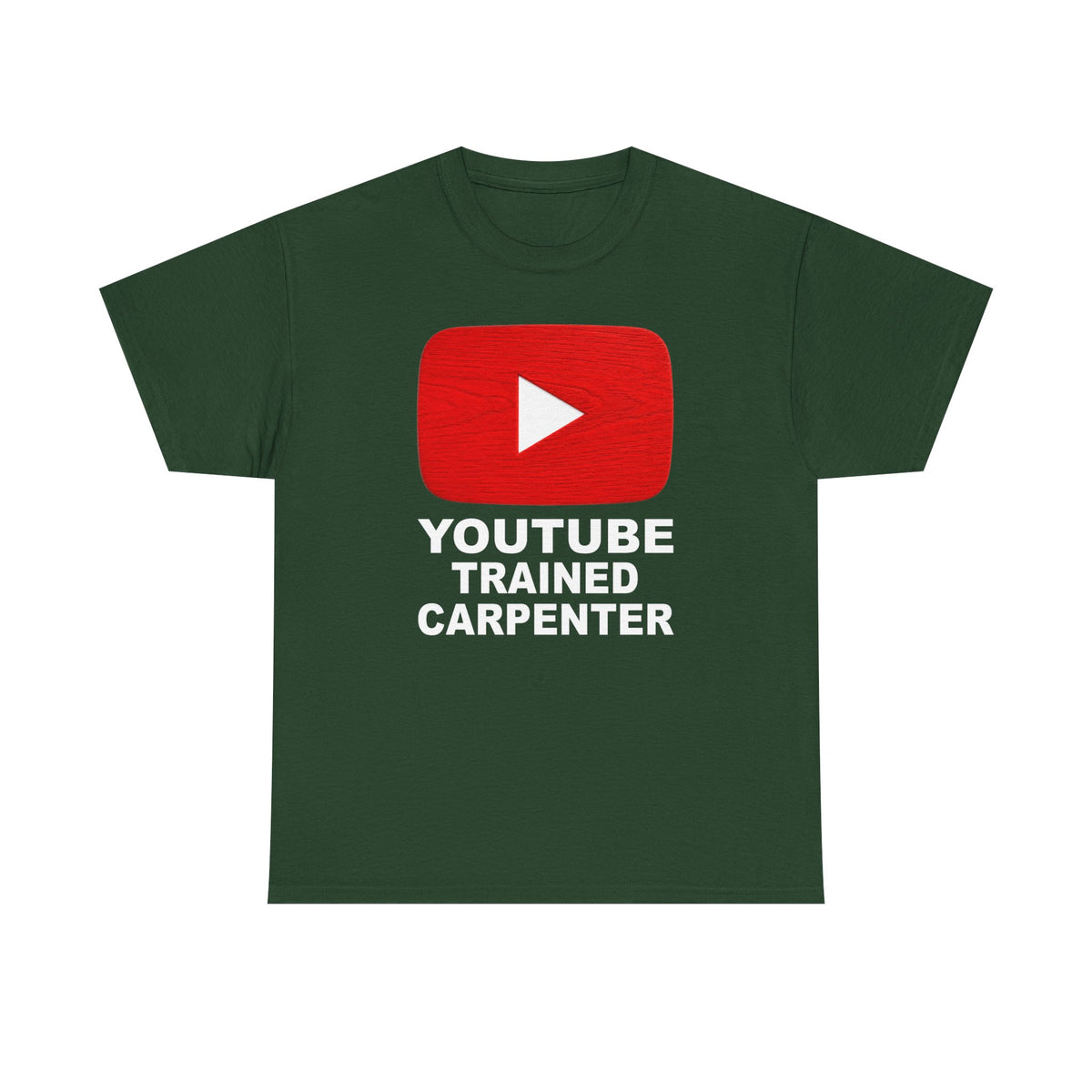 Youtube Trained Carpenter T-Shirt - Perfectly Funny Woodworker Tee for Carpenters & DIYers