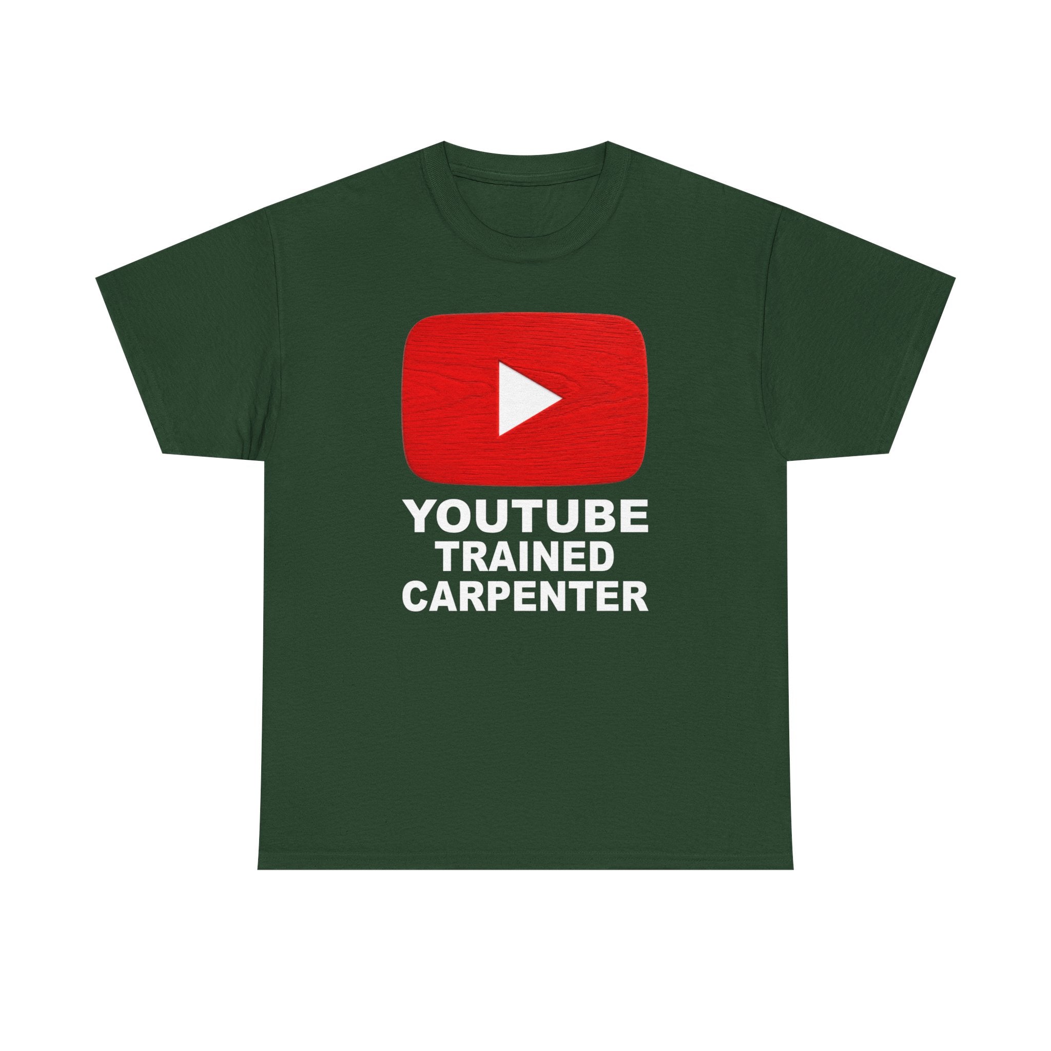 Youtube Trained Carpenter T-Shirt - Perfectly Funny Woodworker Tee for Carpenters & DIYers