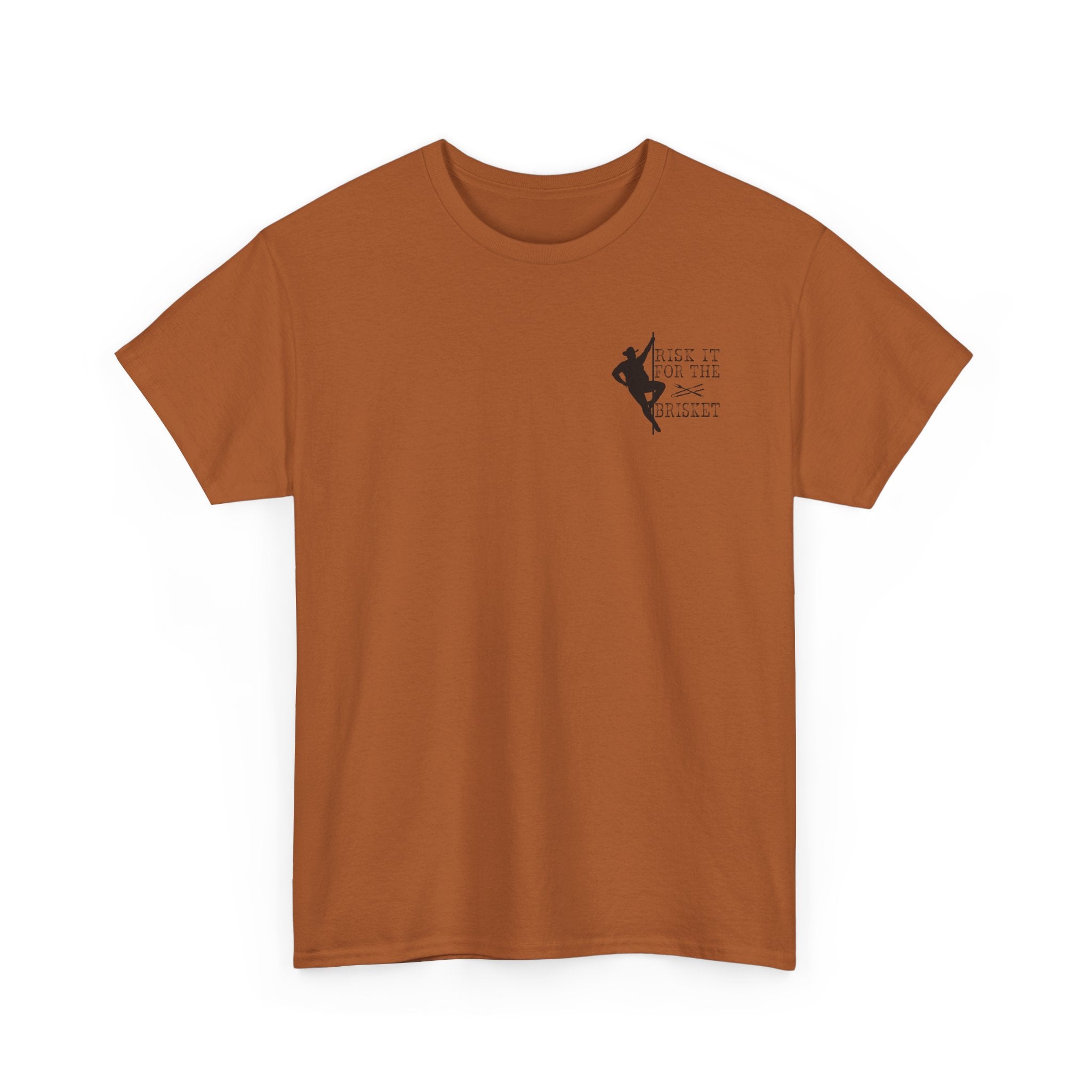 Risk It For The Brisket T-Shirt | BBQ Brisket Grill Shirt - Funny T-shirt - Great Gift - Front and Back Print