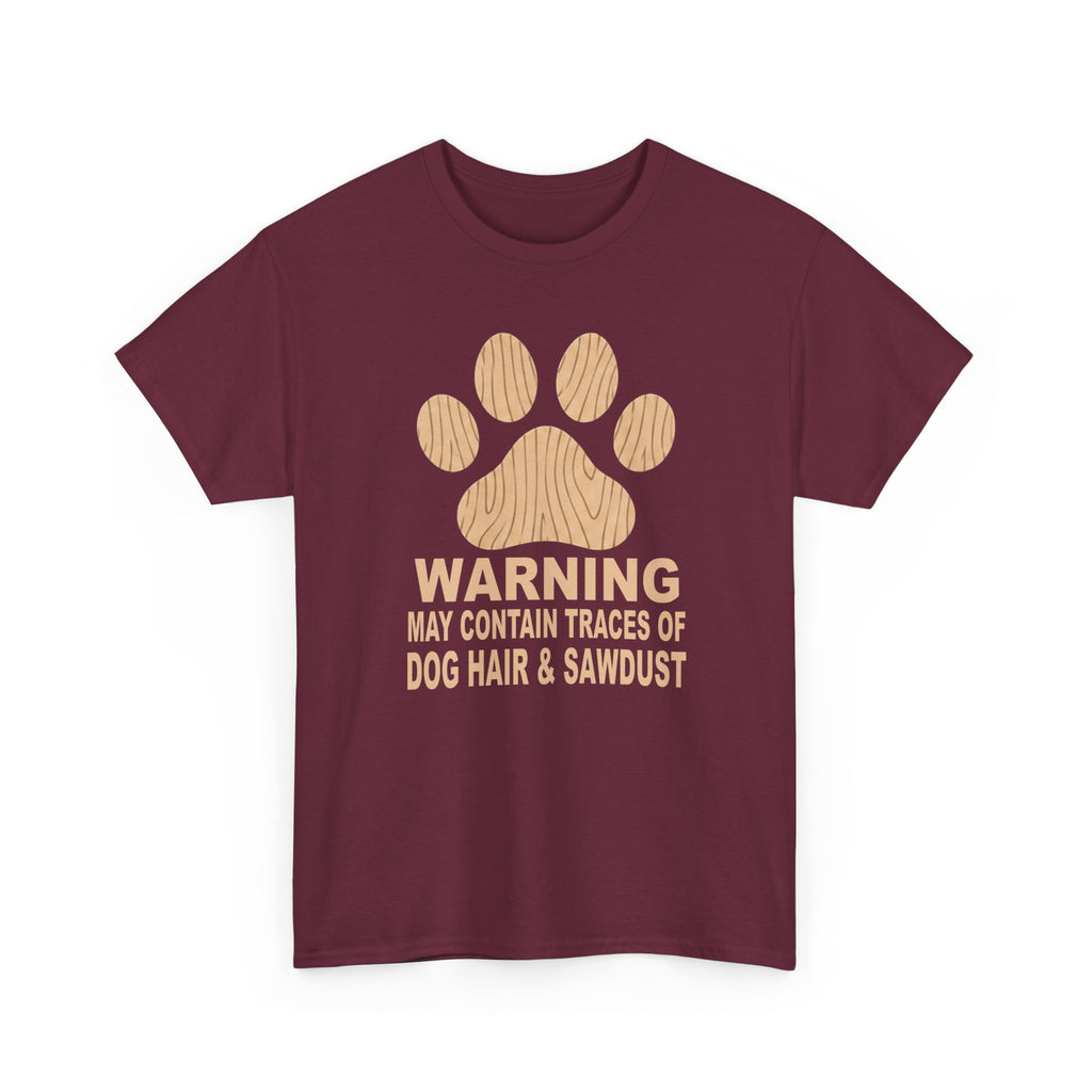 Dog Lover T‑Shirt — "Warning: May Contain Traces of Dog Hair & Sawdust" Paw Print Tee, Pet Lover