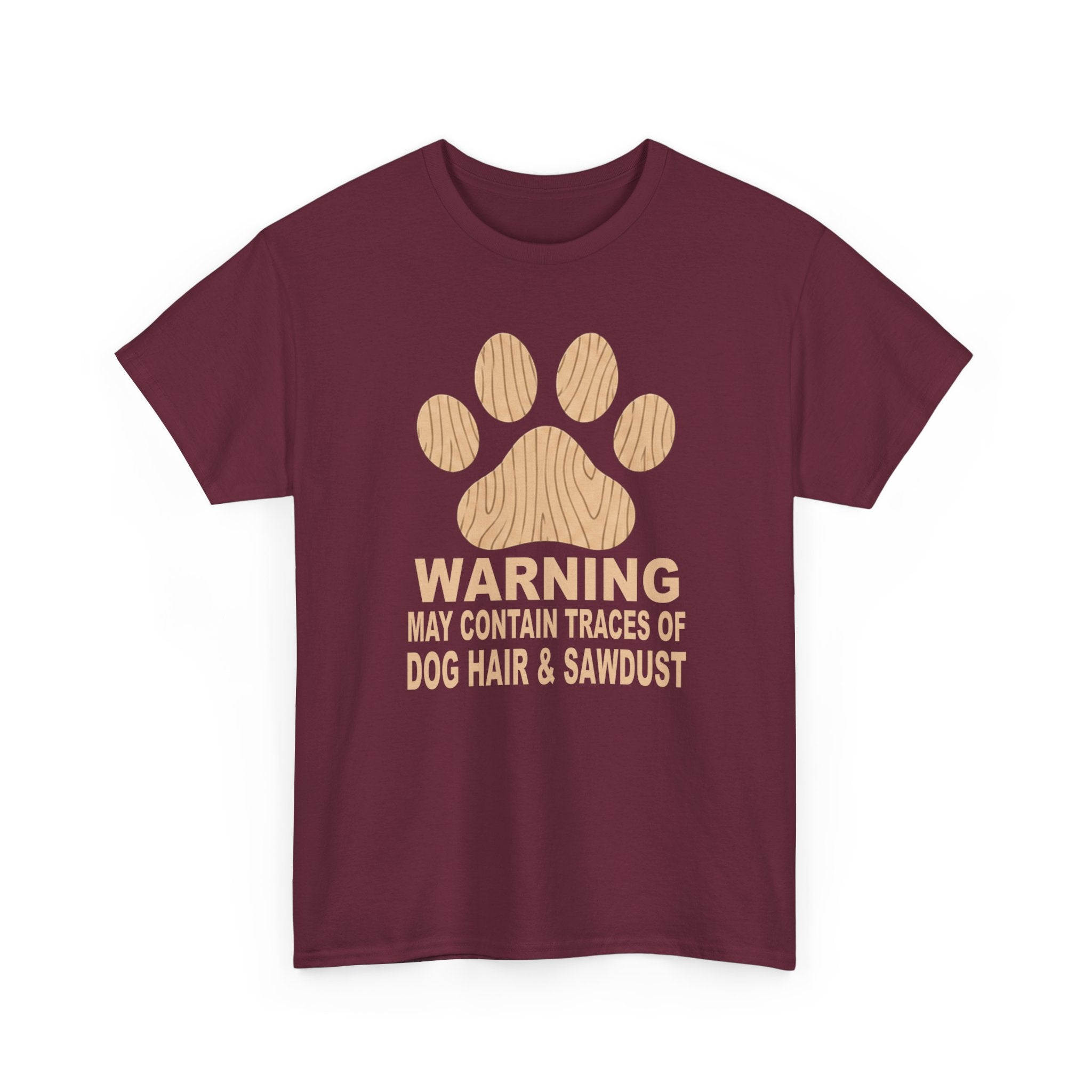 Dog Lover T‑Shirt — "Warning: May Contain Traces of Dog Hair & Sawdust" Paw Print Tee, Pet Lover