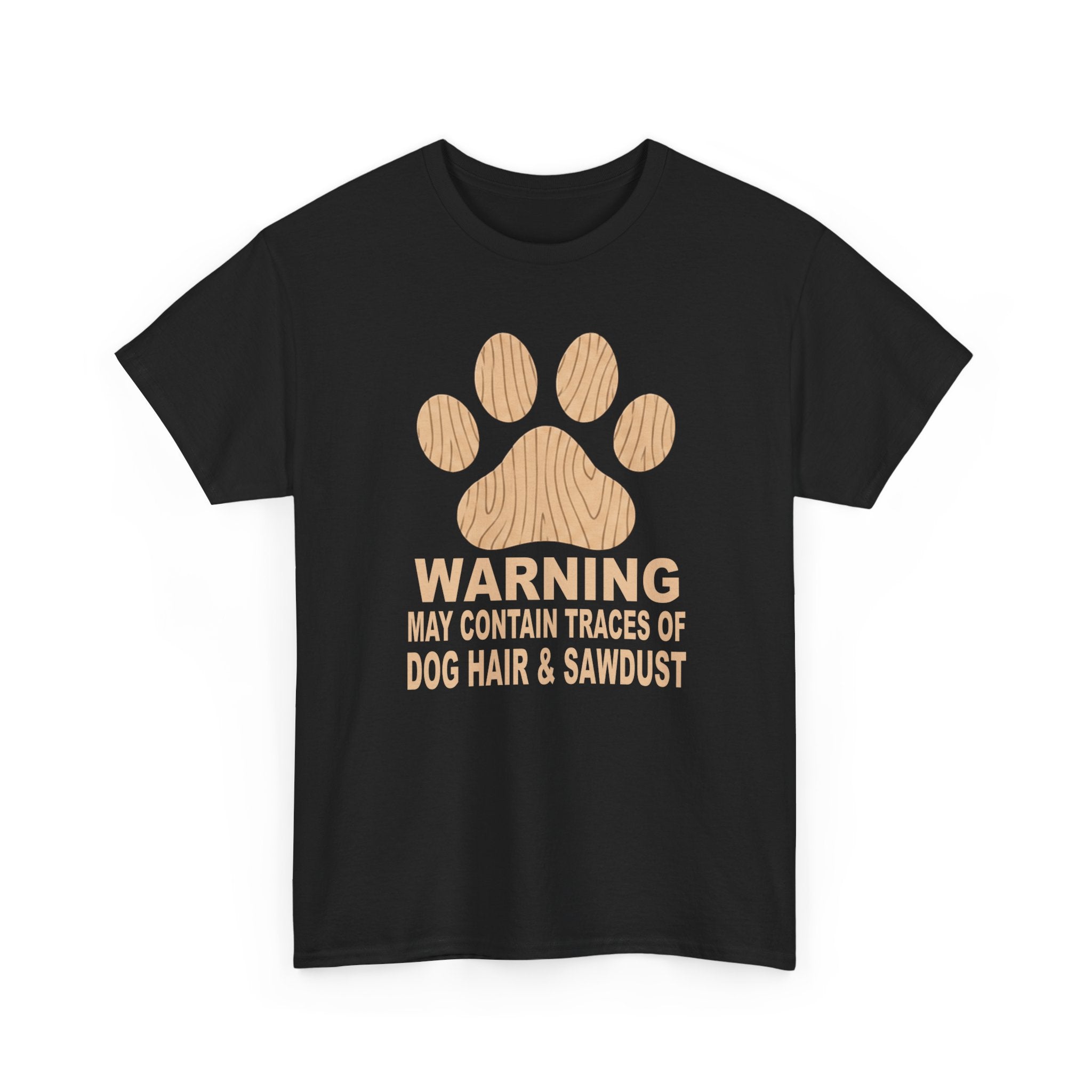 Dog Lover T‑Shirt — "Warning: May Contain Traces of Dog Hair & Sawdust" Paw Print Tee, Pet Lover