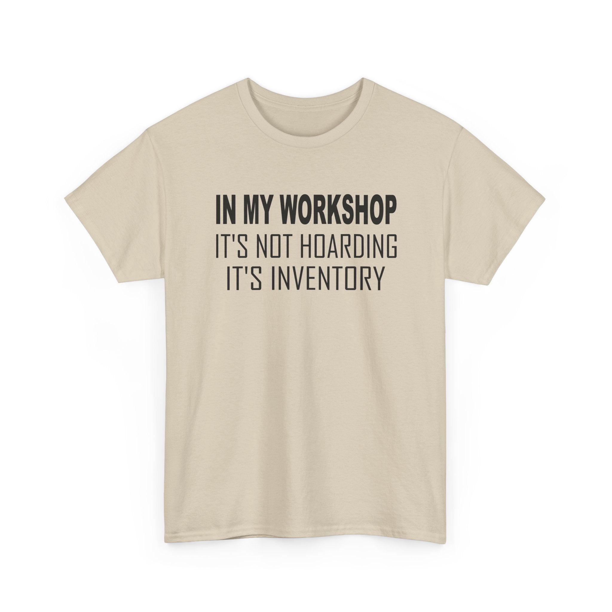 Workshop Shirt - "In My Workshop It's Not Hoarding It's Inventory" Tool Lover Woodworker T‑Shirt
