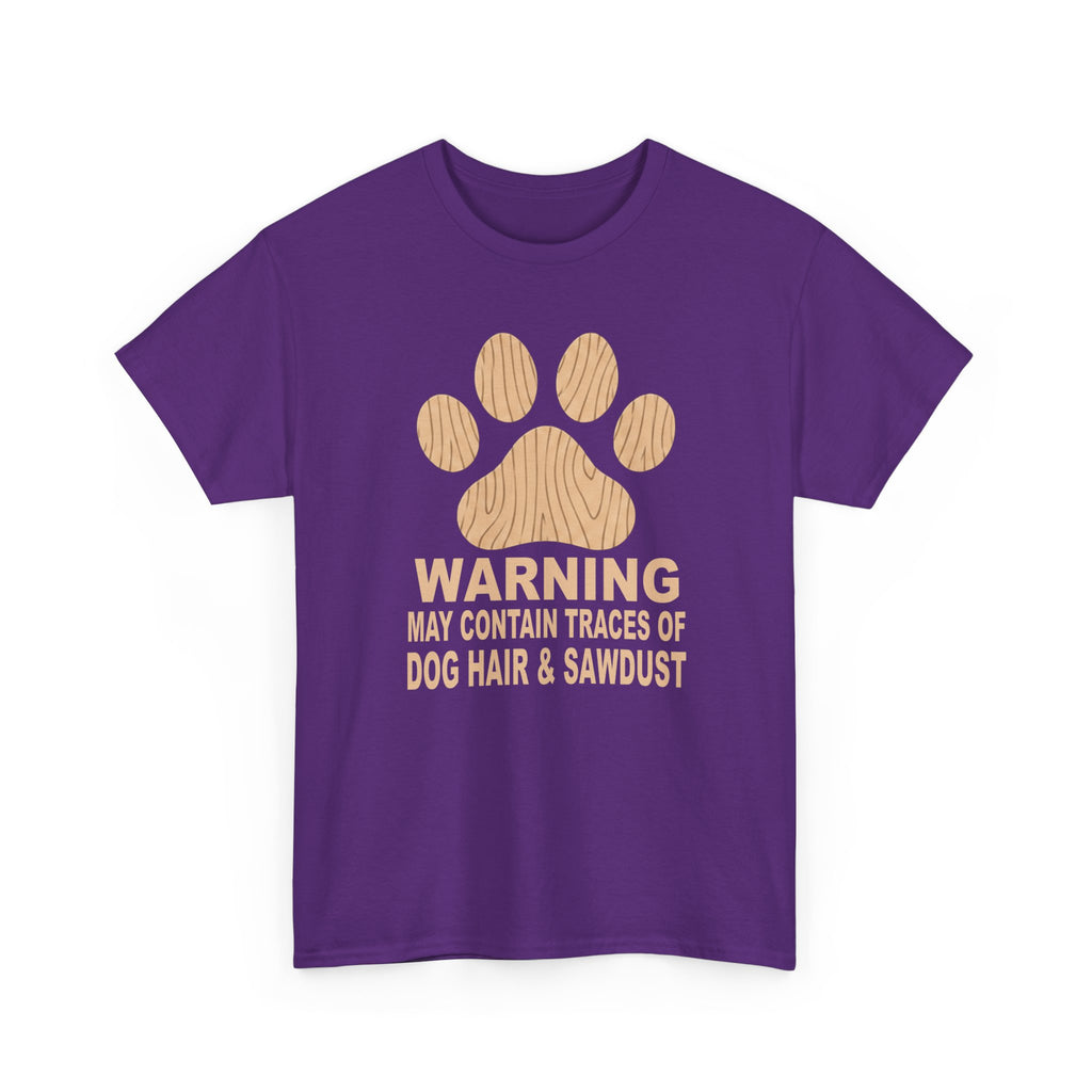Dog Lover T‑Shirt — "Warning: May Contain Traces of Dog Hair & Sawdust" Paw Print Tee, Pet Lover