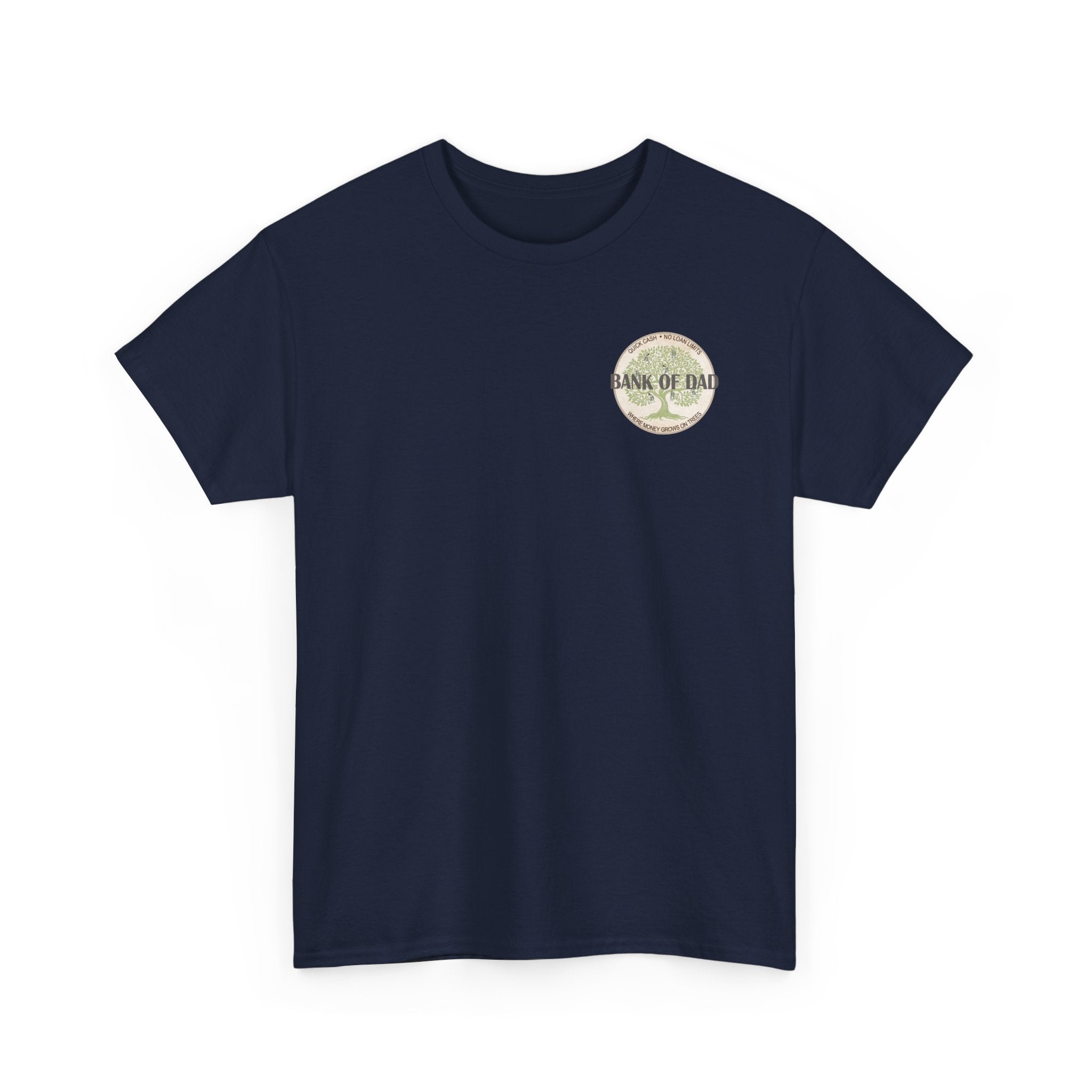 Bank of Dad T-Shirt - Funny Father's Day Gift - Perfect Gift