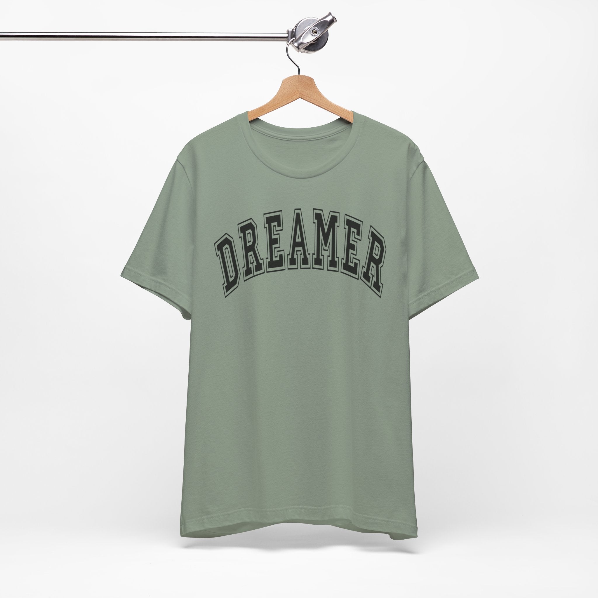 Dreamer Statement Unisex T-Shirt — Confidence Apparel for Movers & Shakers & Risk Takers