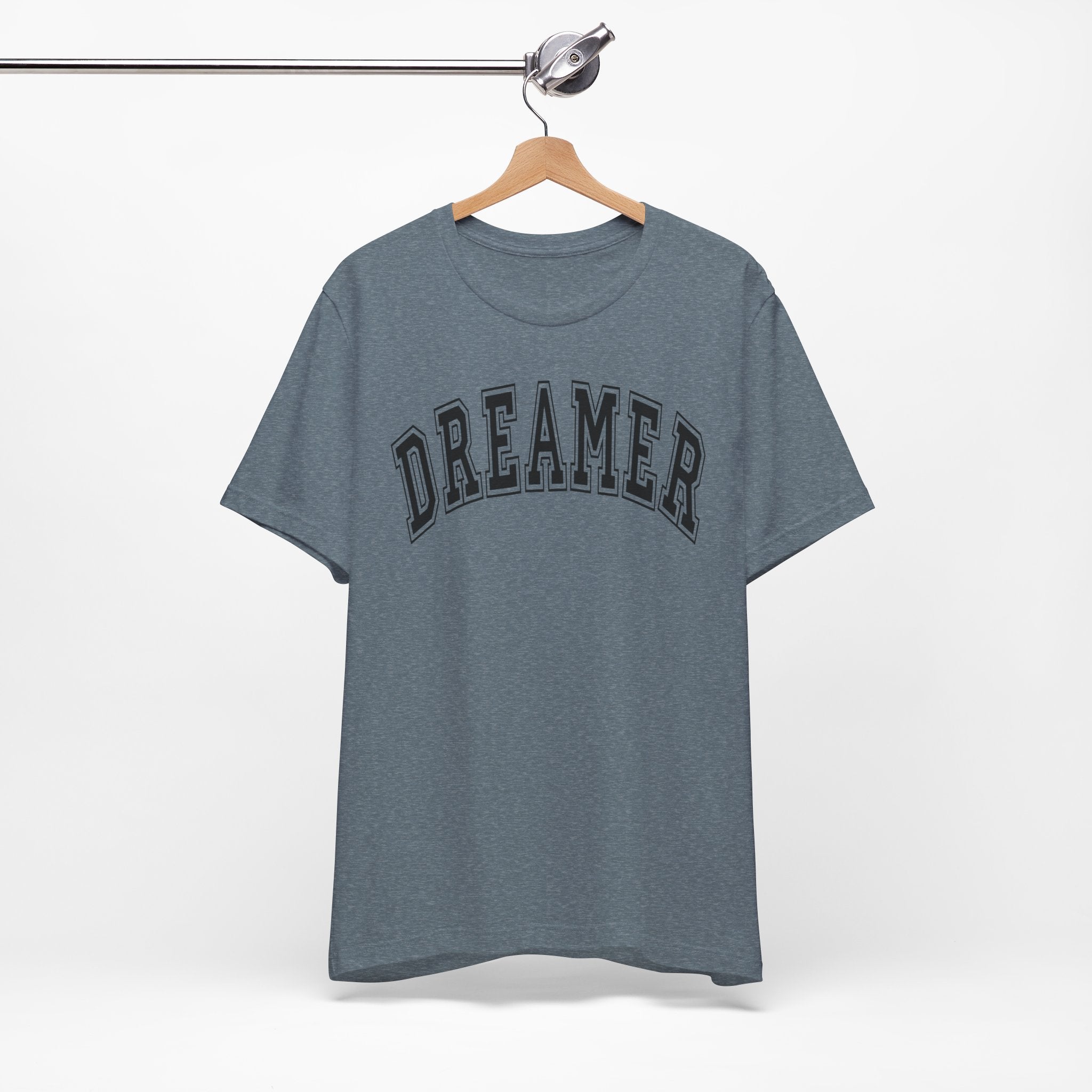 Dreamer Statement Unisex T-Shirt — Confidence Apparel for Movers & Shakers & Risk Takers