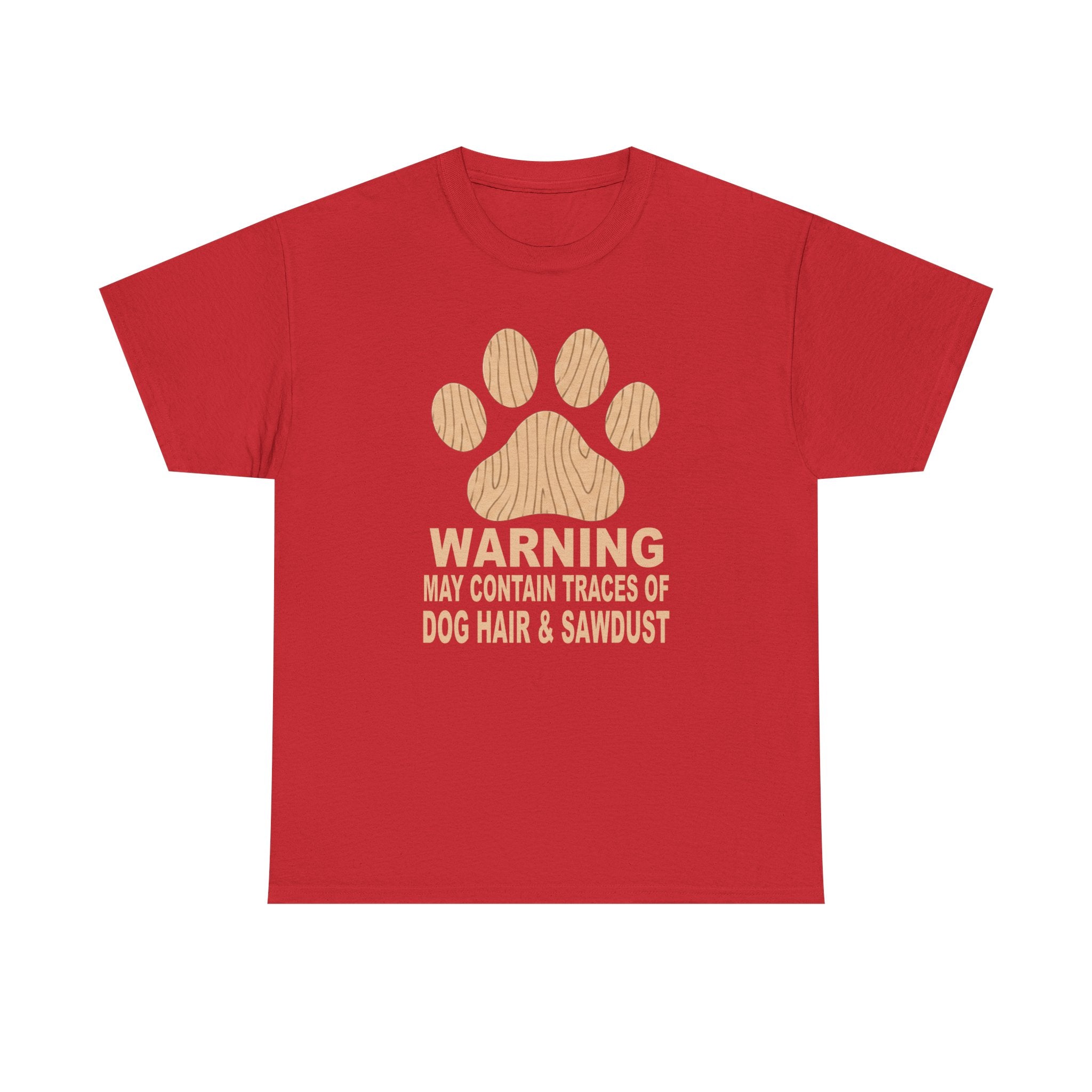 Dog Lover T‑Shirt — "Warning: May Contain Traces of Dog Hair & Sawdust" Paw Print Tee, Pet Lover