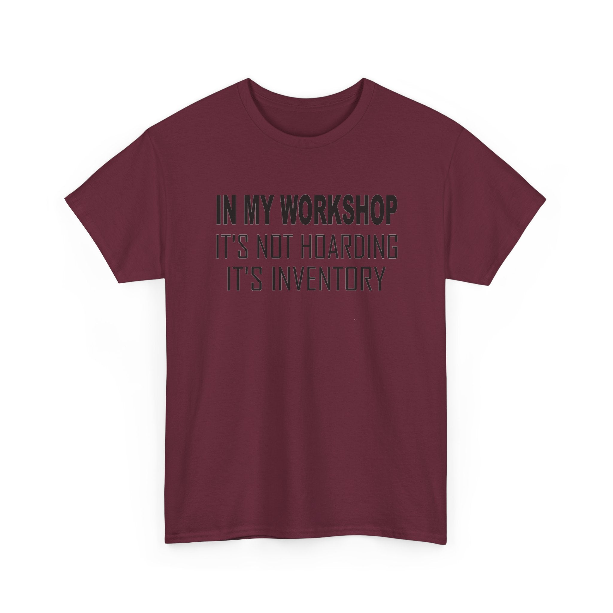 Workshop Shirt - "In My Workshop It's Not Hoarding It's Inventory" Tool Lover Woodworker T‑Shirt