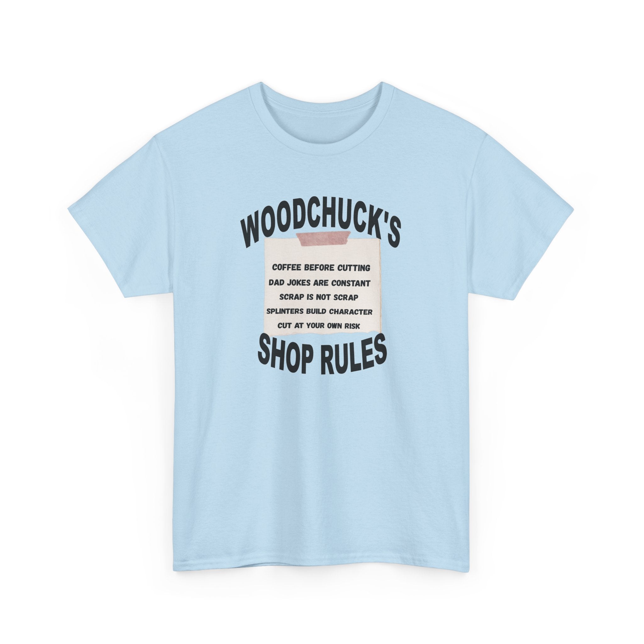 Shop Rules T-Shirt — “Woodchuck’s Shop Rules” Garage & Woodworking Tee