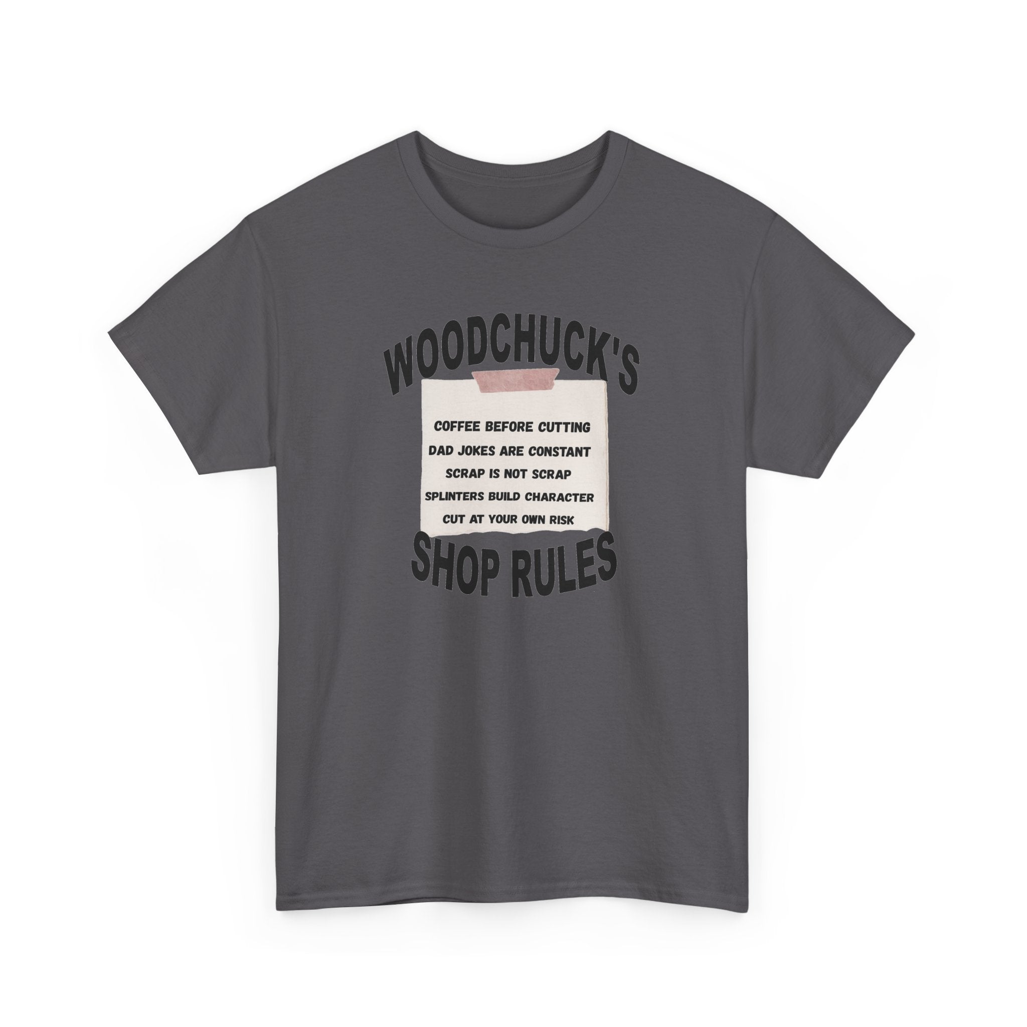 Shop Rules T-Shirt — “Woodchuck’s Shop Rules” Garage & Woodworking Tee